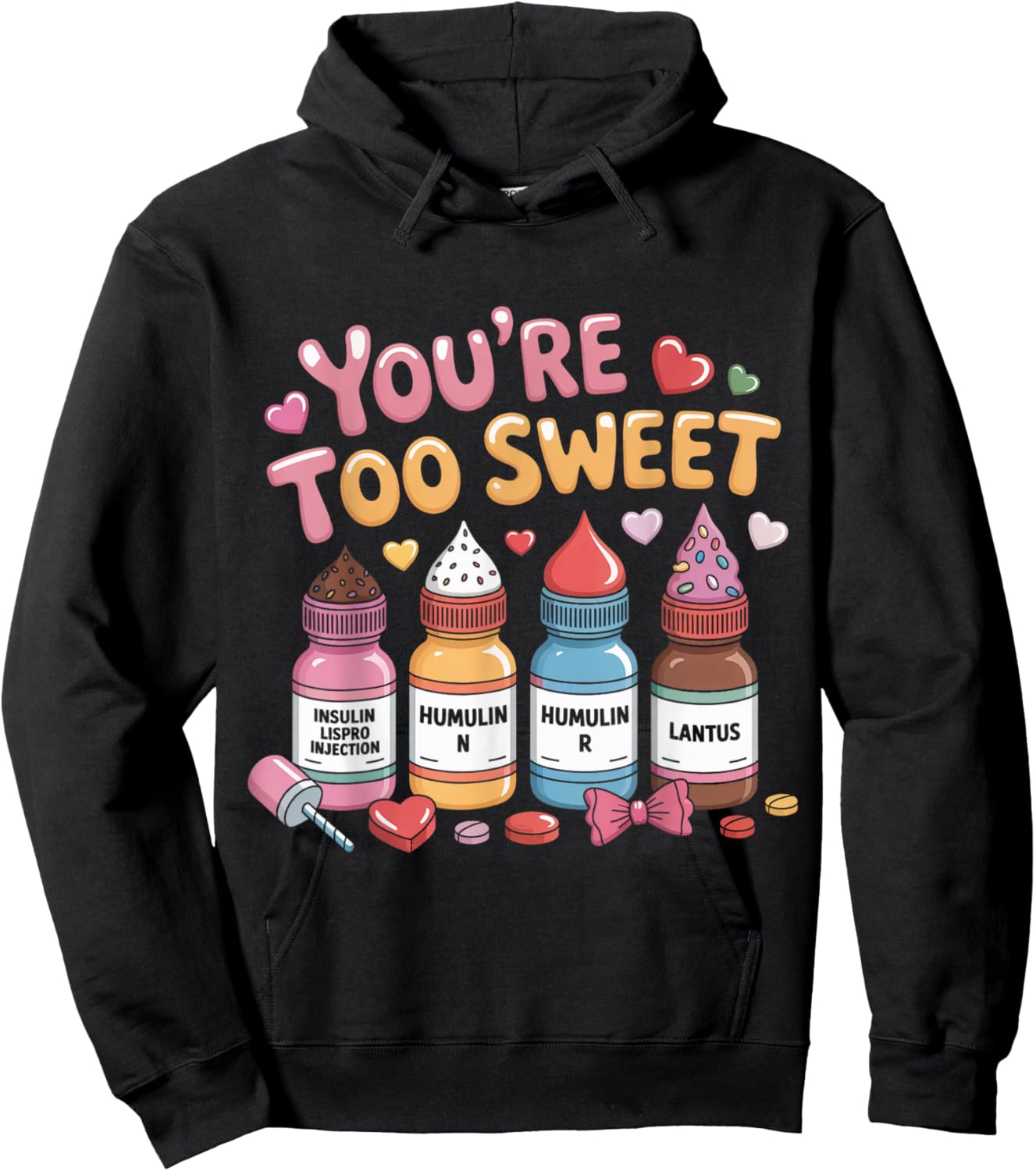 Funny You are Too Sweet Diabetes ICU Nurse Valentine Nursing Hoodie - Hoodie | Black
