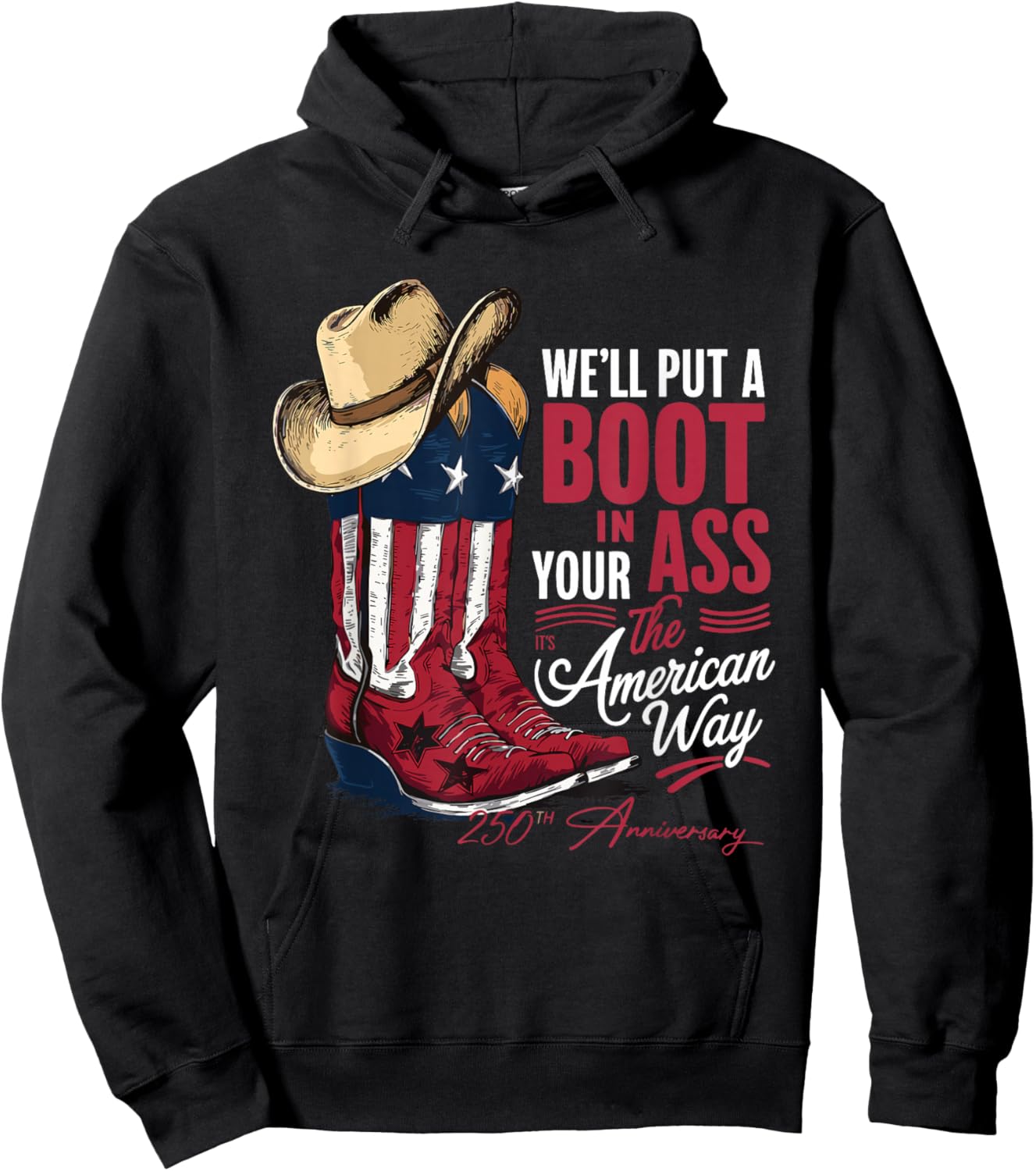 We'll Put A Boot in Your Ass 4th of July Western Cowgirls Hoodie - Hoodie | Black