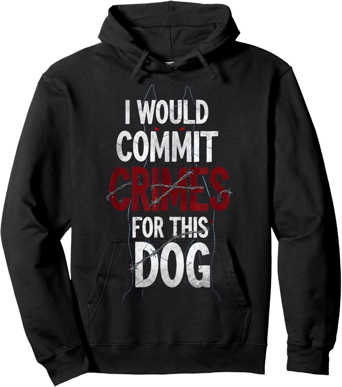 I Would Commit Crimes for This Dog Lover Hoodie - Hoodie | Black