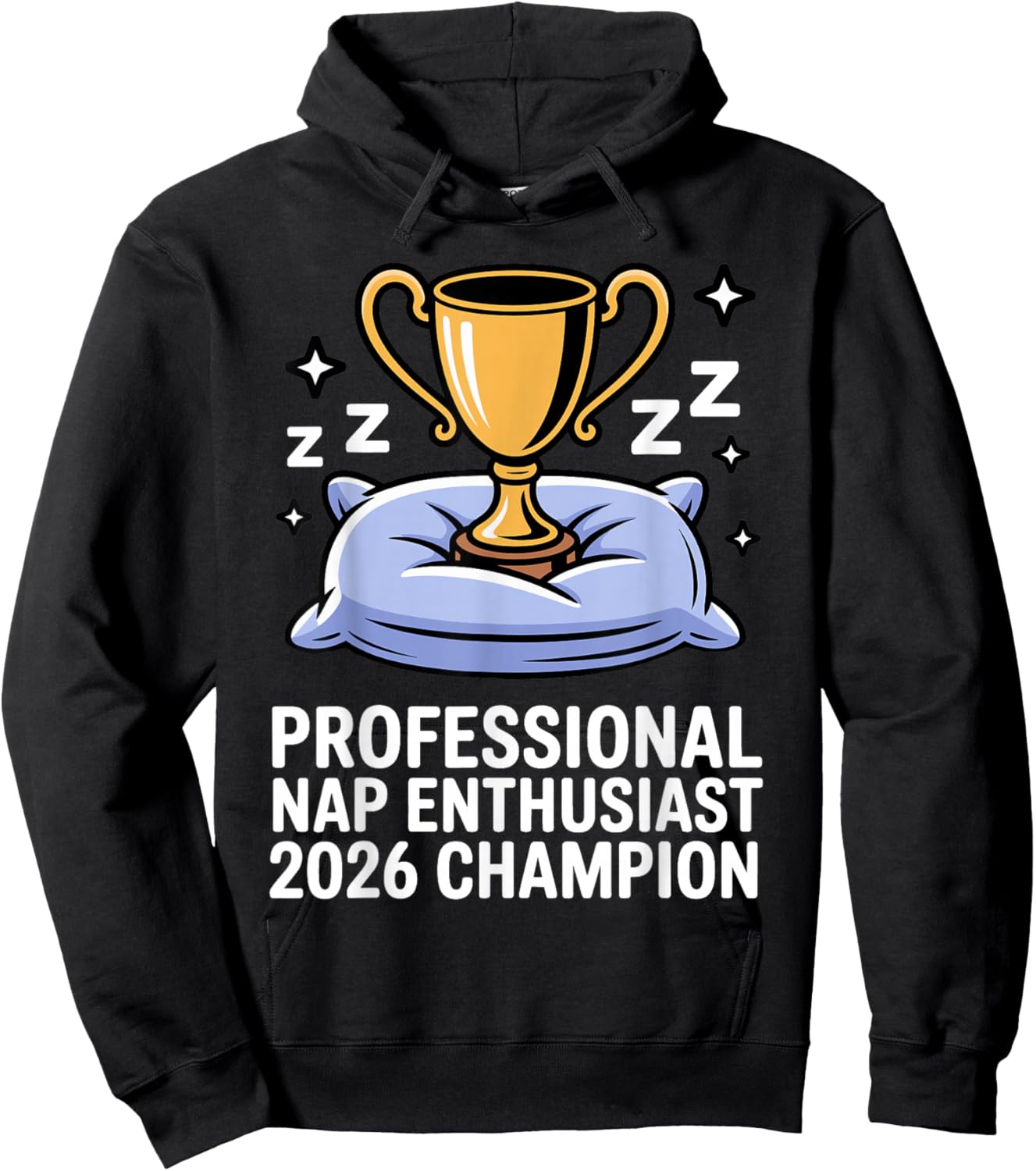Professional Nap Enthusiast 2026 Champion Trophy Sleeping Hoodie - Hoodie | Black