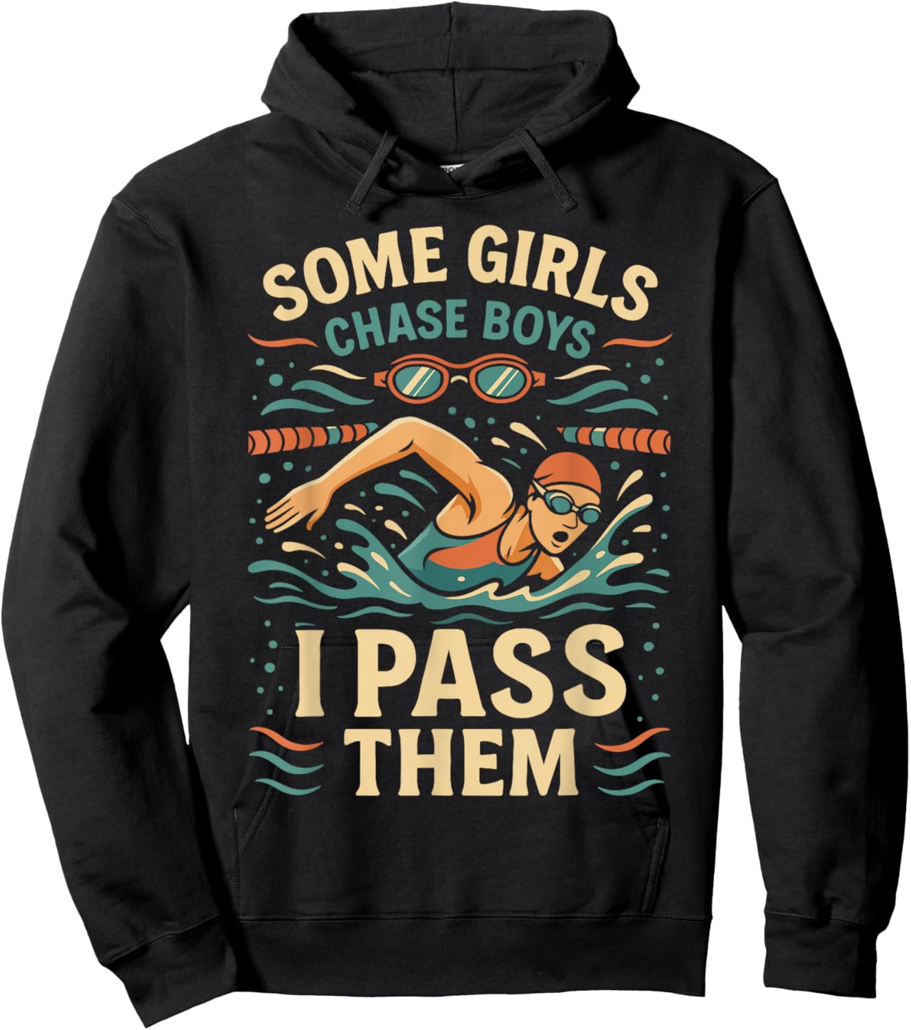 Swimming Girl Some Girls Chase Boys I Pass Them Hoodie - Hoodie | Black