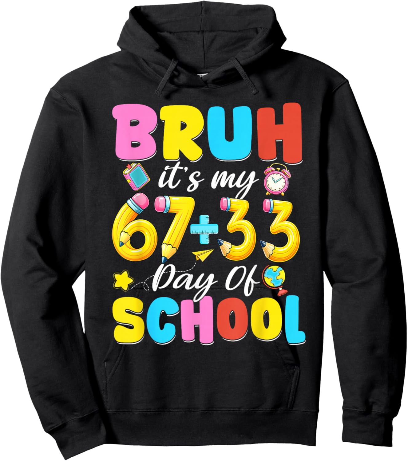 Bruh Its My 67 33 100 Days of School Boys Girl Kid 100th Day Hoodie - Hoodie | Black