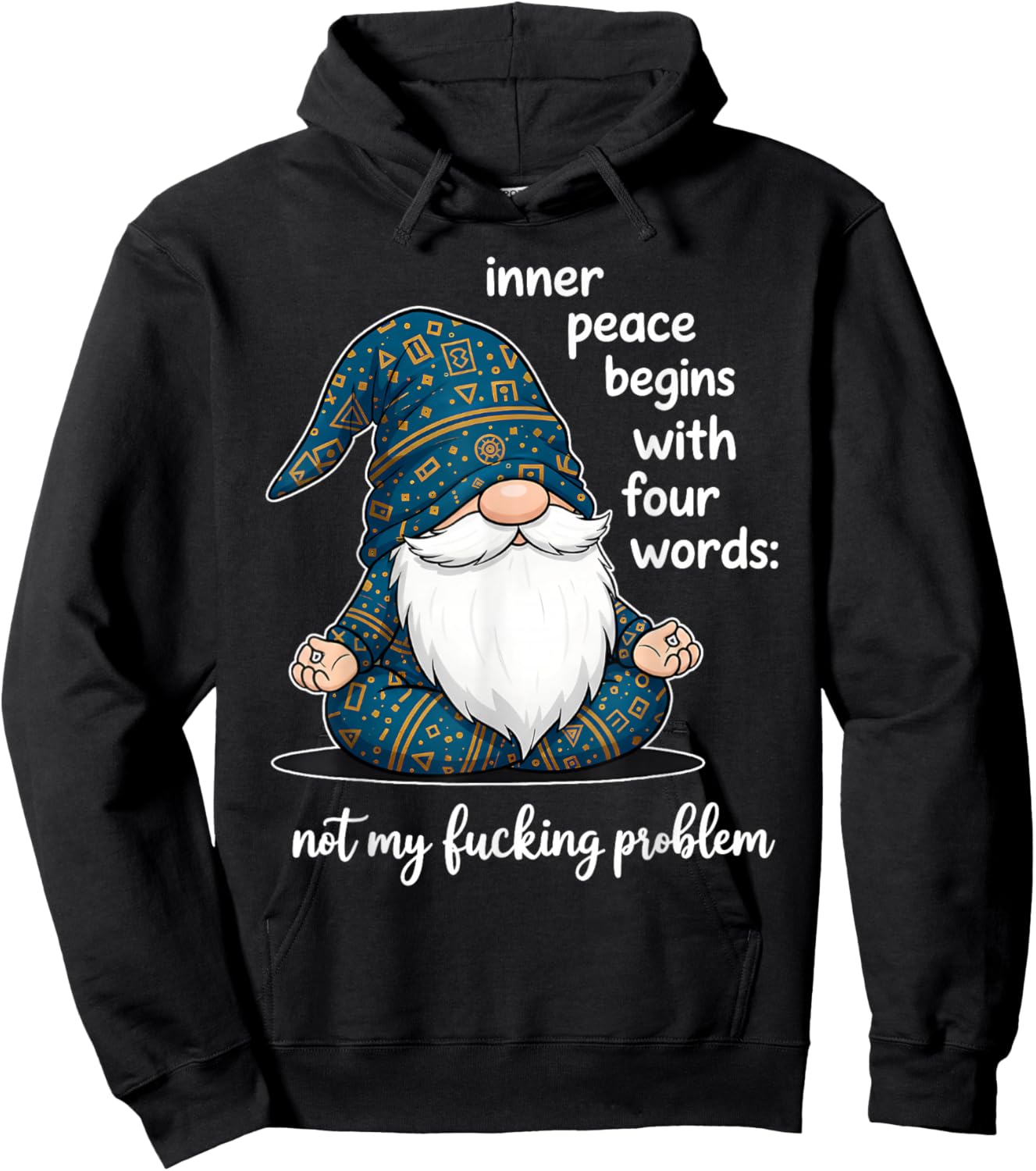 Inner Peace Begins with Four Words Not My Fucking Problem Hoodie - Hoodie | Black