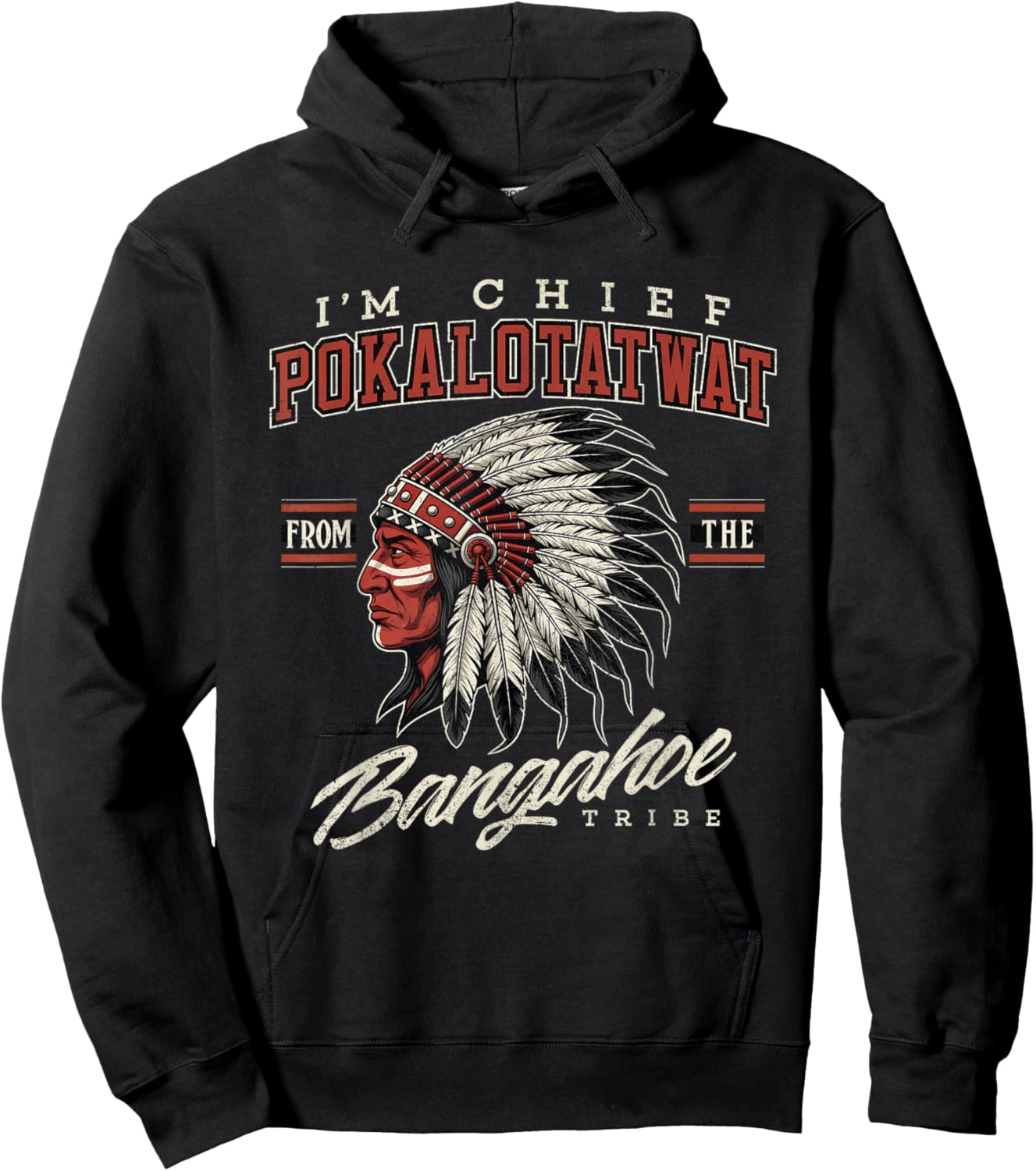 I'm Chief Pokalotatwat from The Tribe Indigenous Native Hoodie - Hoodie | Black
