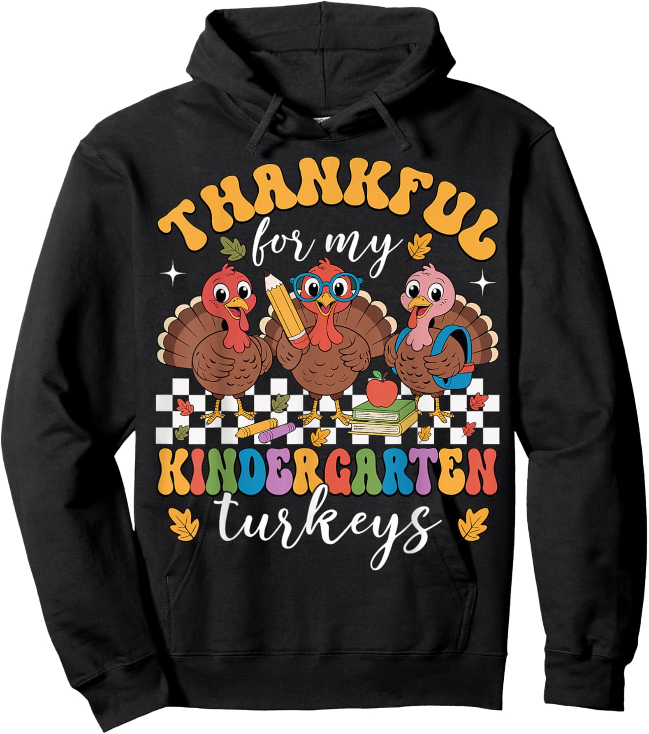 Thankful for My Kindergarten Turkeys Thanksgiving Teacher Hoodie - Hoodie | Black
