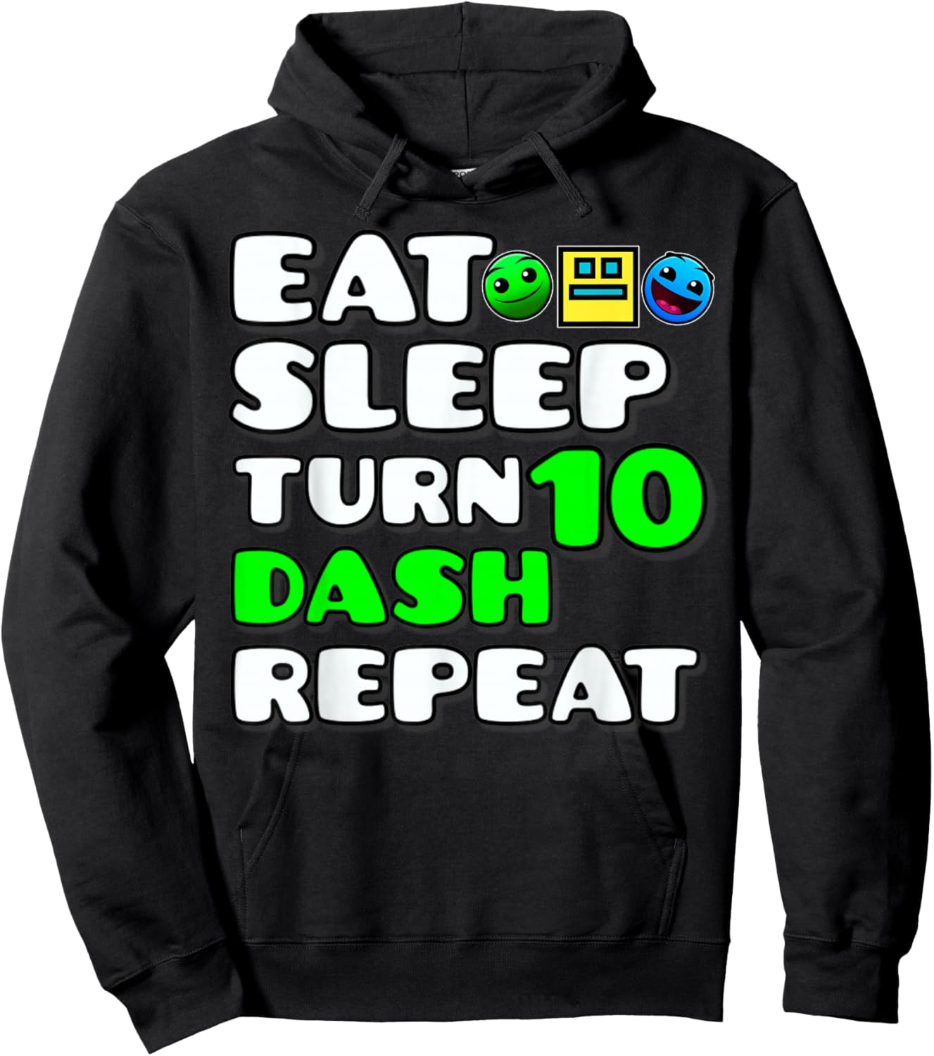 Eat Sleep Turn 10th Birthday Dash Repeat Video Game Geometry Hoodie - Hoodie | Black