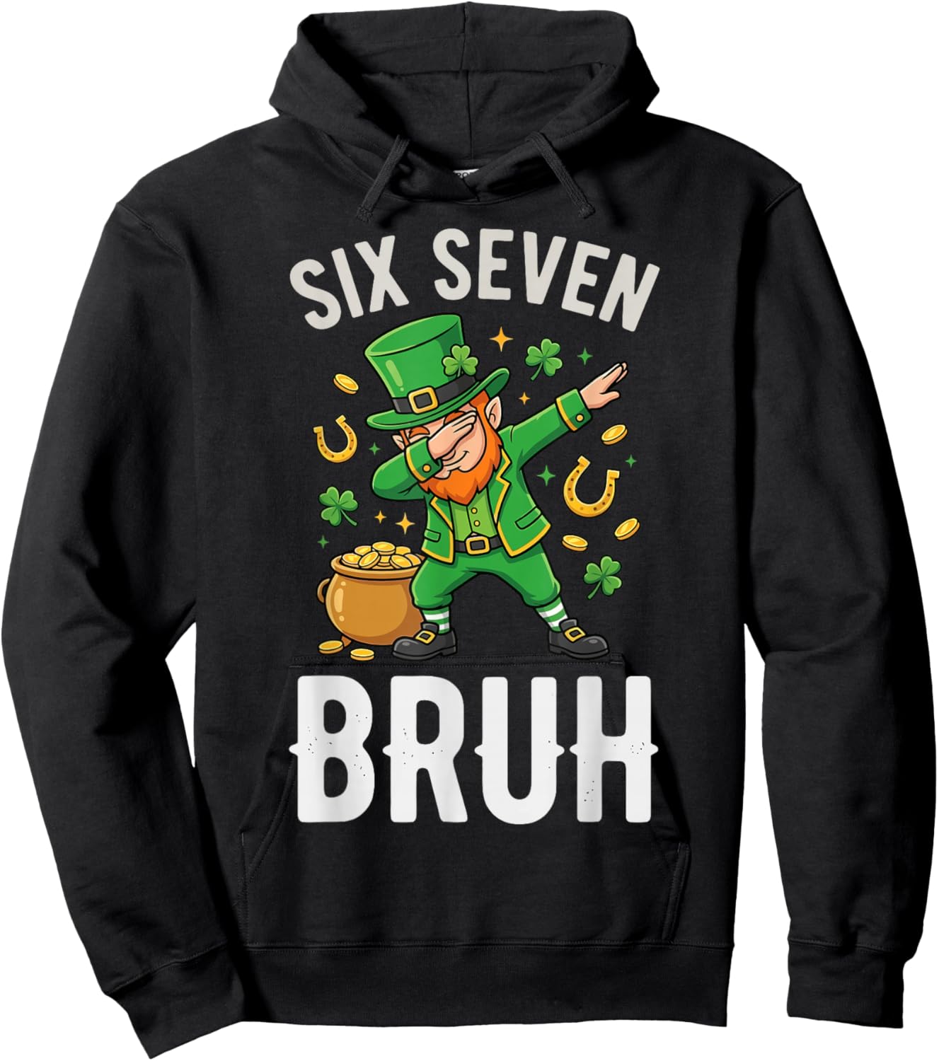 Six Seven Bruh 6 7 Meme Dabbing Leprechaun St Patricks Day Hoodie - Hoodie | Black
