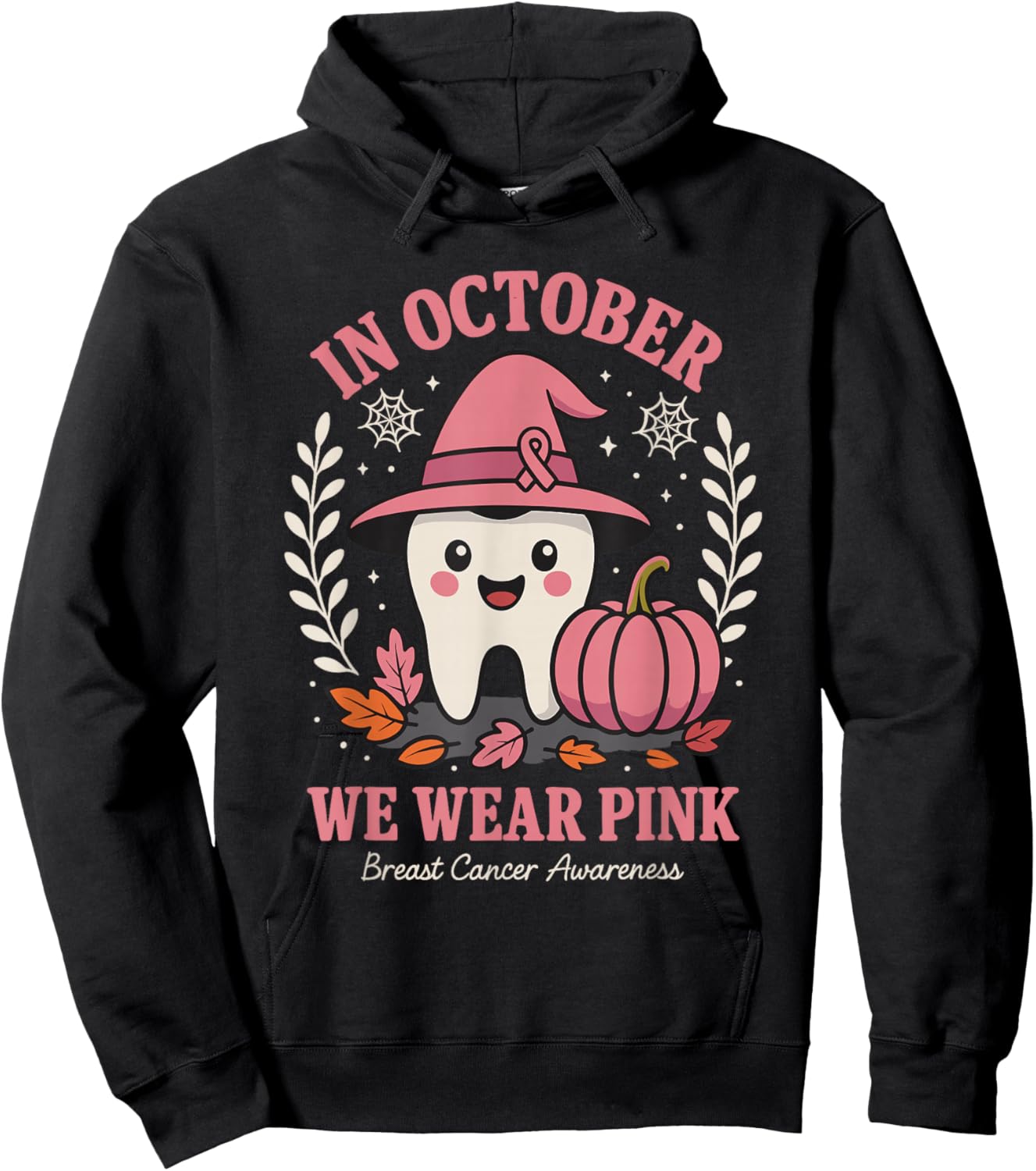 Dental Breast Cancer Awareness in October We Wear Pink Hoodie - Hoodie | Black