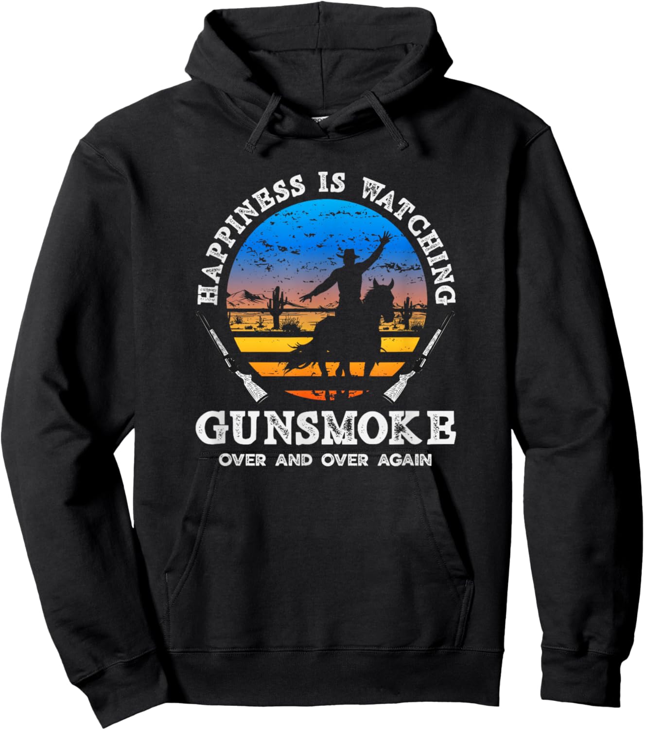 Happiness is Watching Gunsmoke Over and Over Again Cowboy Hoodie - Hoodie | Black