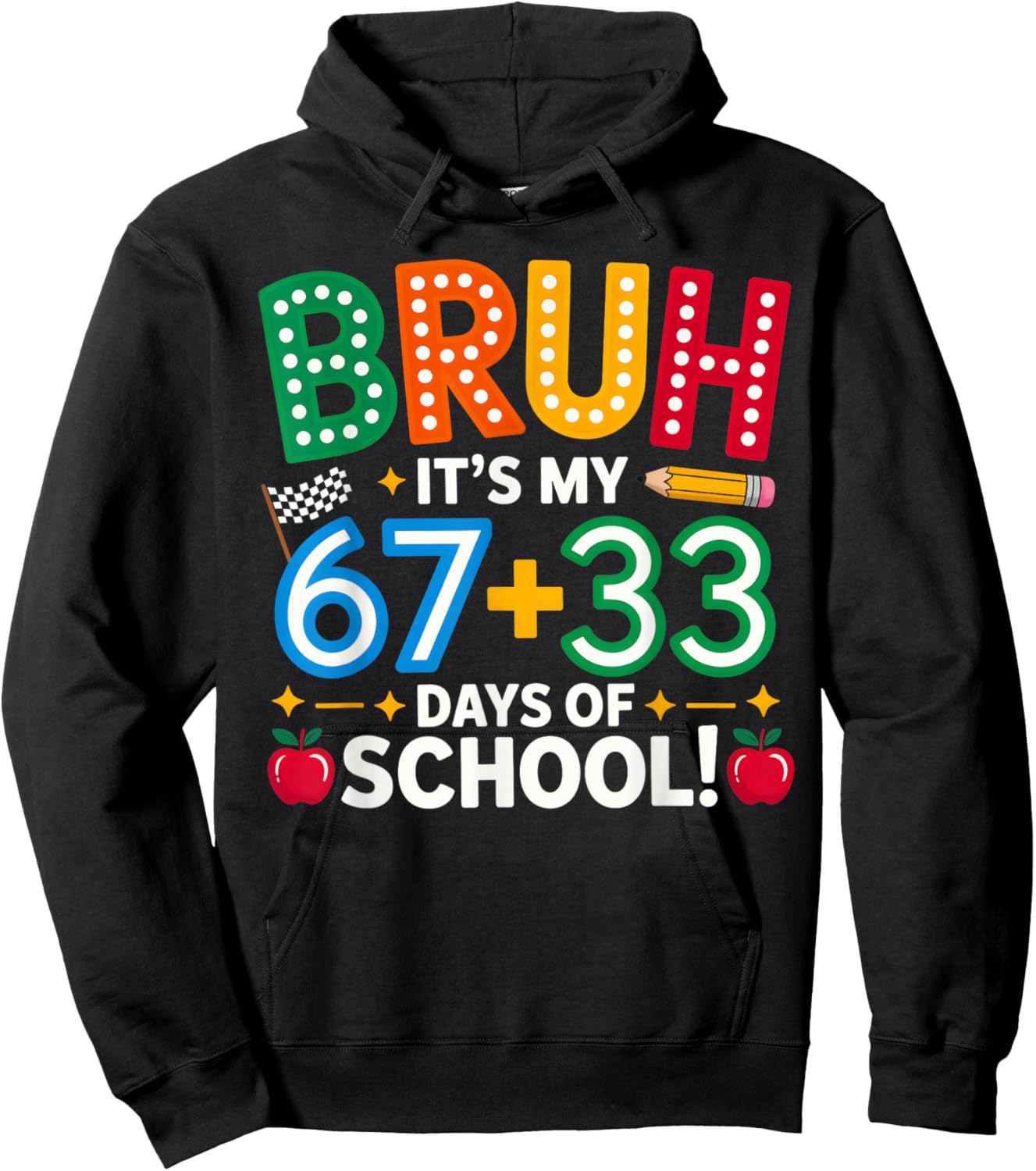 Bruh Its My 67 33 Days of School Funny Boys Kids 100th Day Hoodie - Hoodie | Black