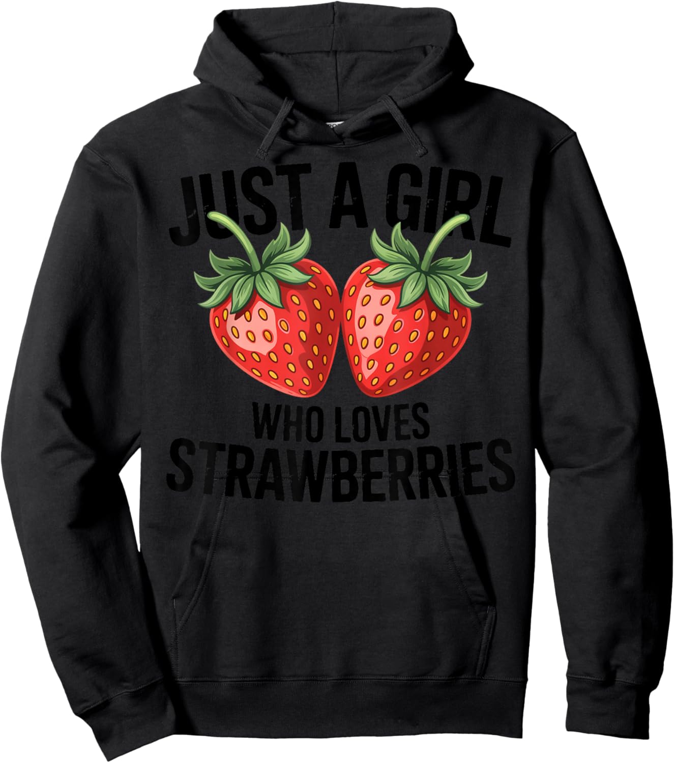 Cute Strawberry Girl Just a Girl Who Loves Strawberries Hoodie - Hoodie | Black