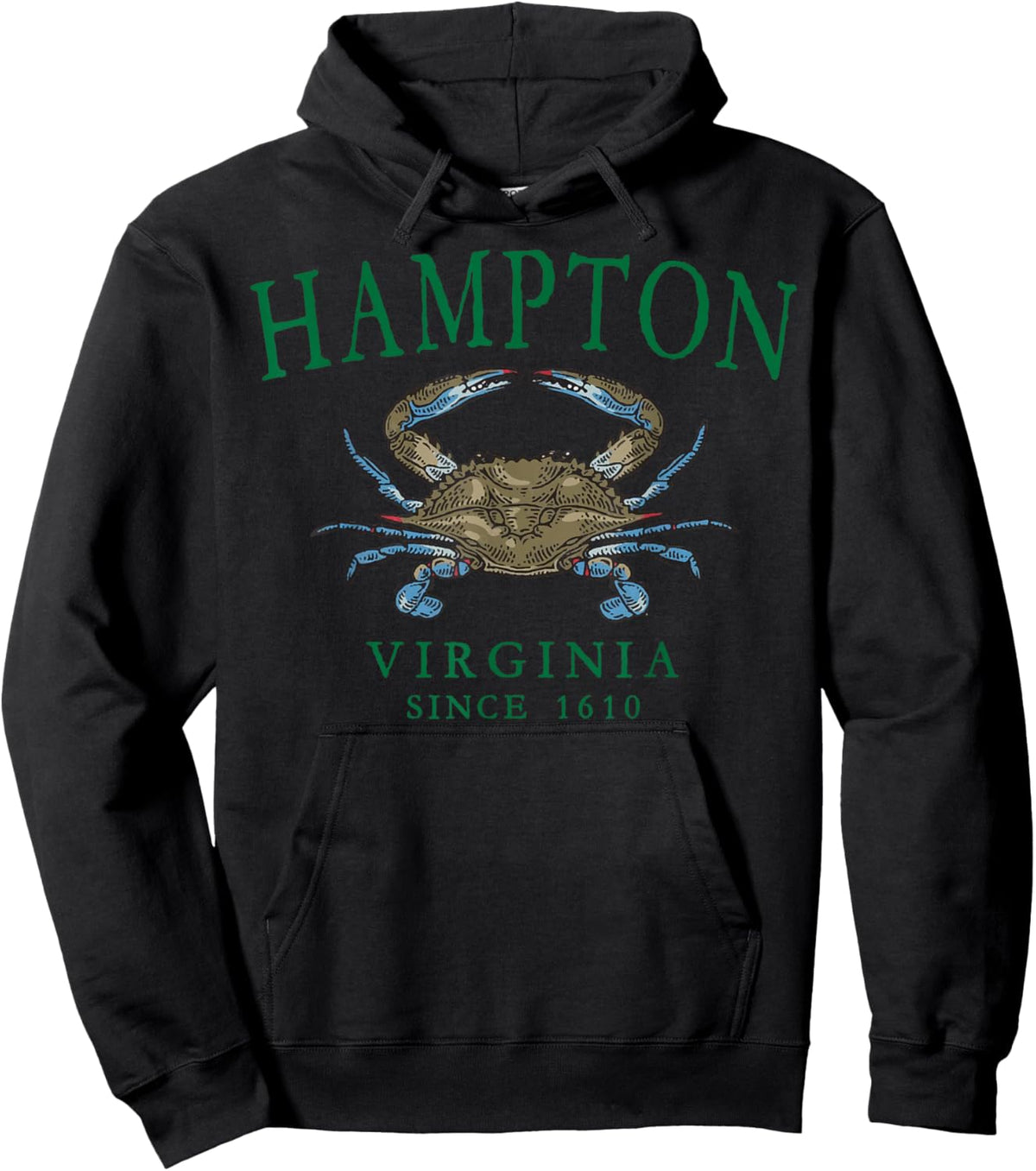 Hampton Virginia Blue Crab Fishing Since 1610 Green Letters Hoodie - Hoodie | Black
