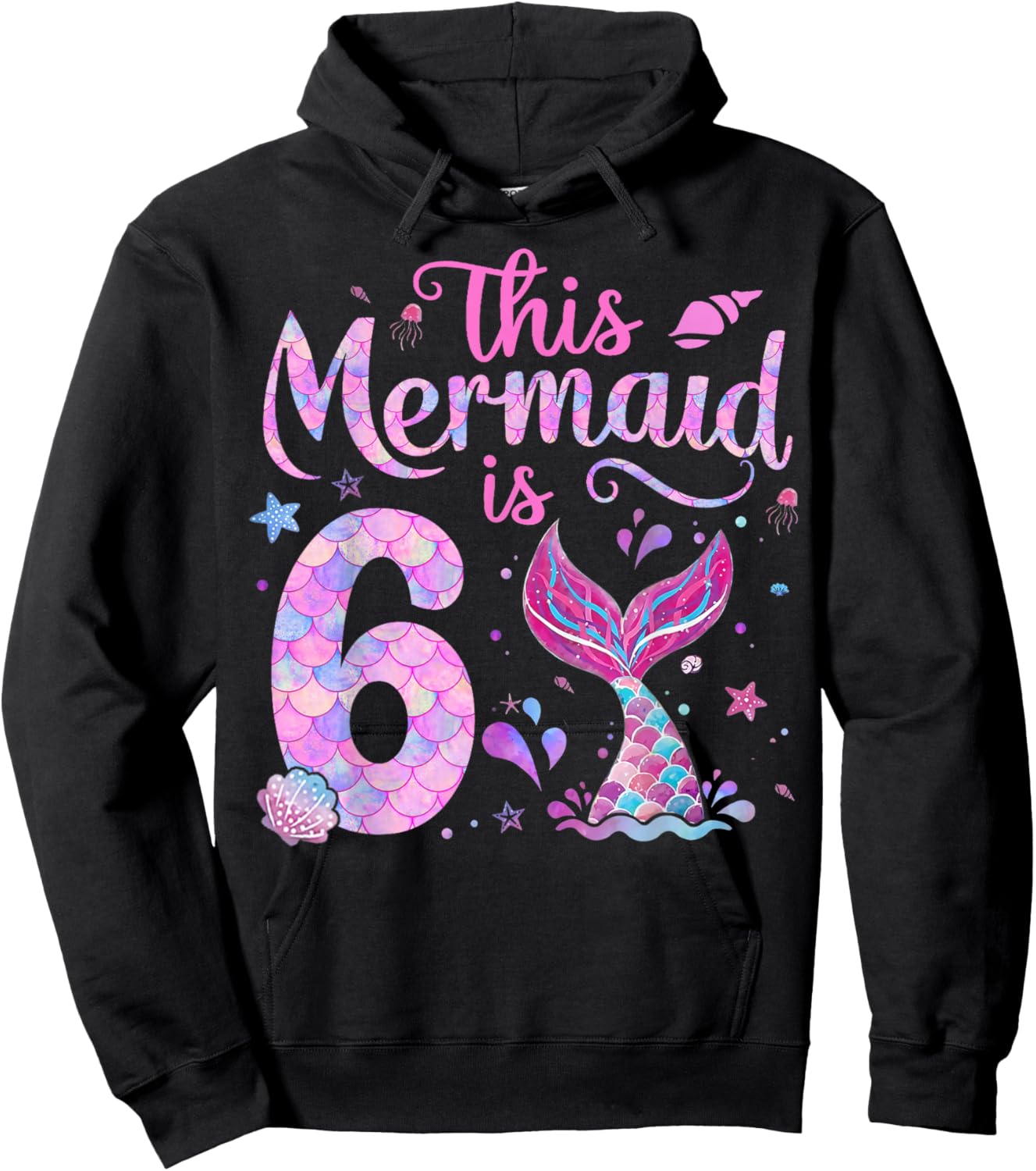 Kids 6th Birthday Girl Shirt 6 Year Old Mermaid Bday Girls Hoodie - Hoodie | Black