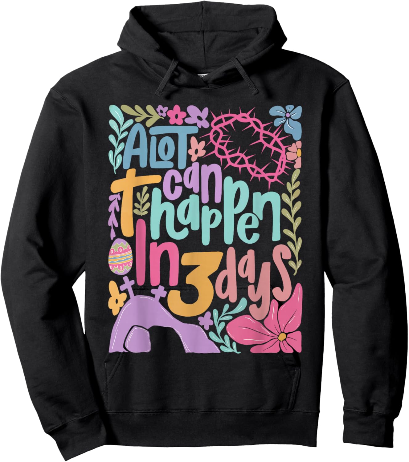 A Lot Can Happen in 3 Days Christian Jesus Happy Easter Hoodie - Hoodie | Black