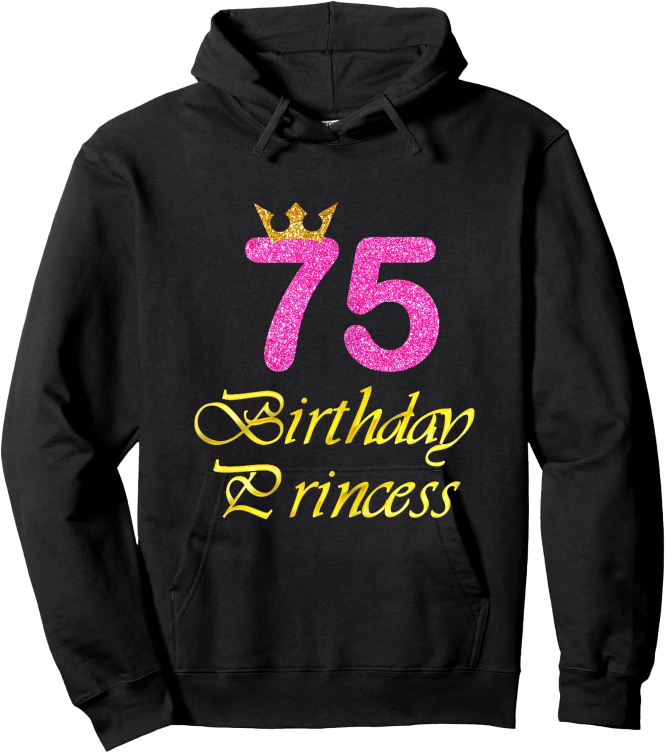 75th Birthday Gift Girl Princess for 75 Years Old Hoodie - Hoodie | Black
