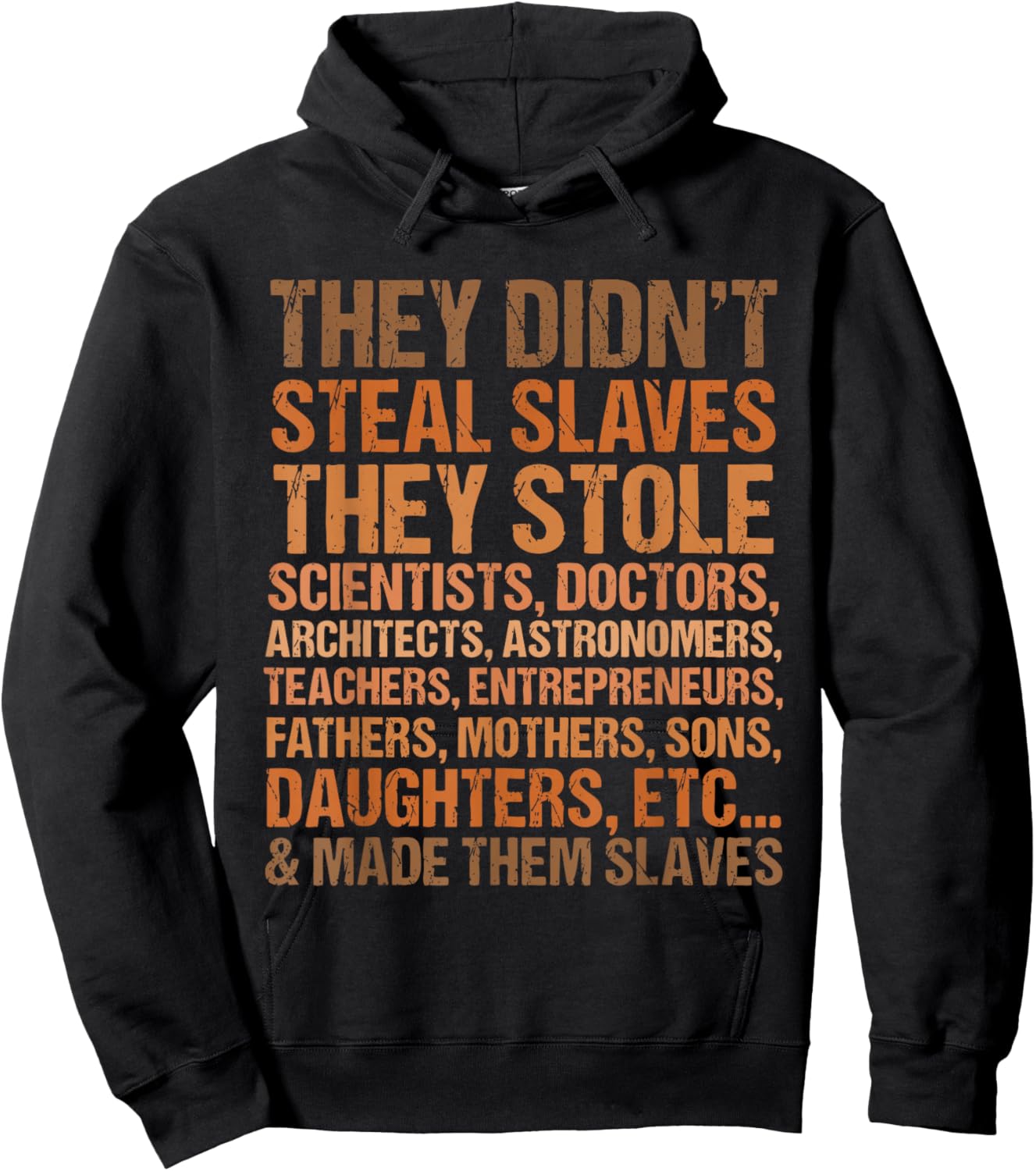 They Didn't Steal The Slave Black History Month Melanin Cute Hoodie - Hoodie | Black