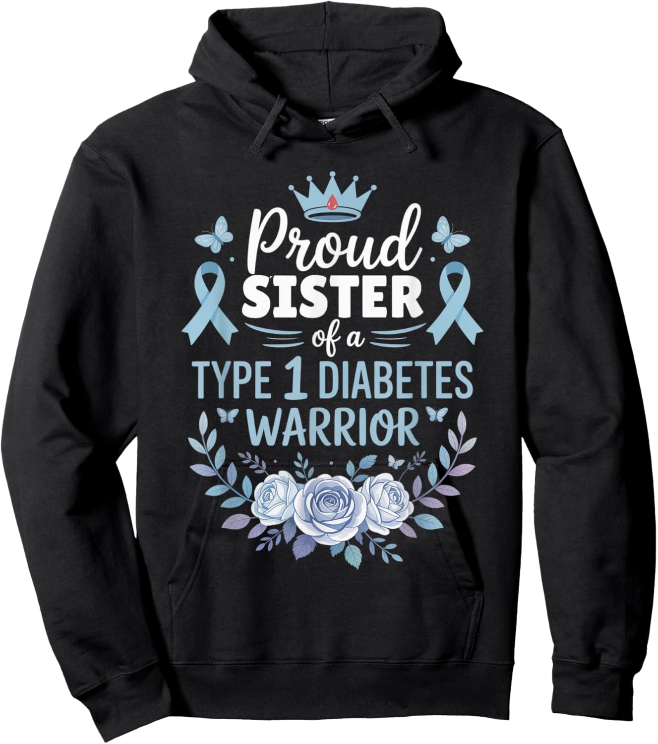 Proud Sister of Type 1 Diabetic Warrior Design Diabetes Hoodie - Hoodie | Black