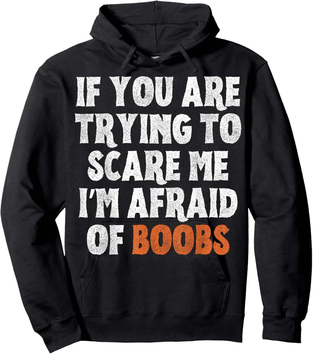 If You are Trying to Scare Me I'm Afraid of Boobs Halloween Hoodie - Hoodie | Black