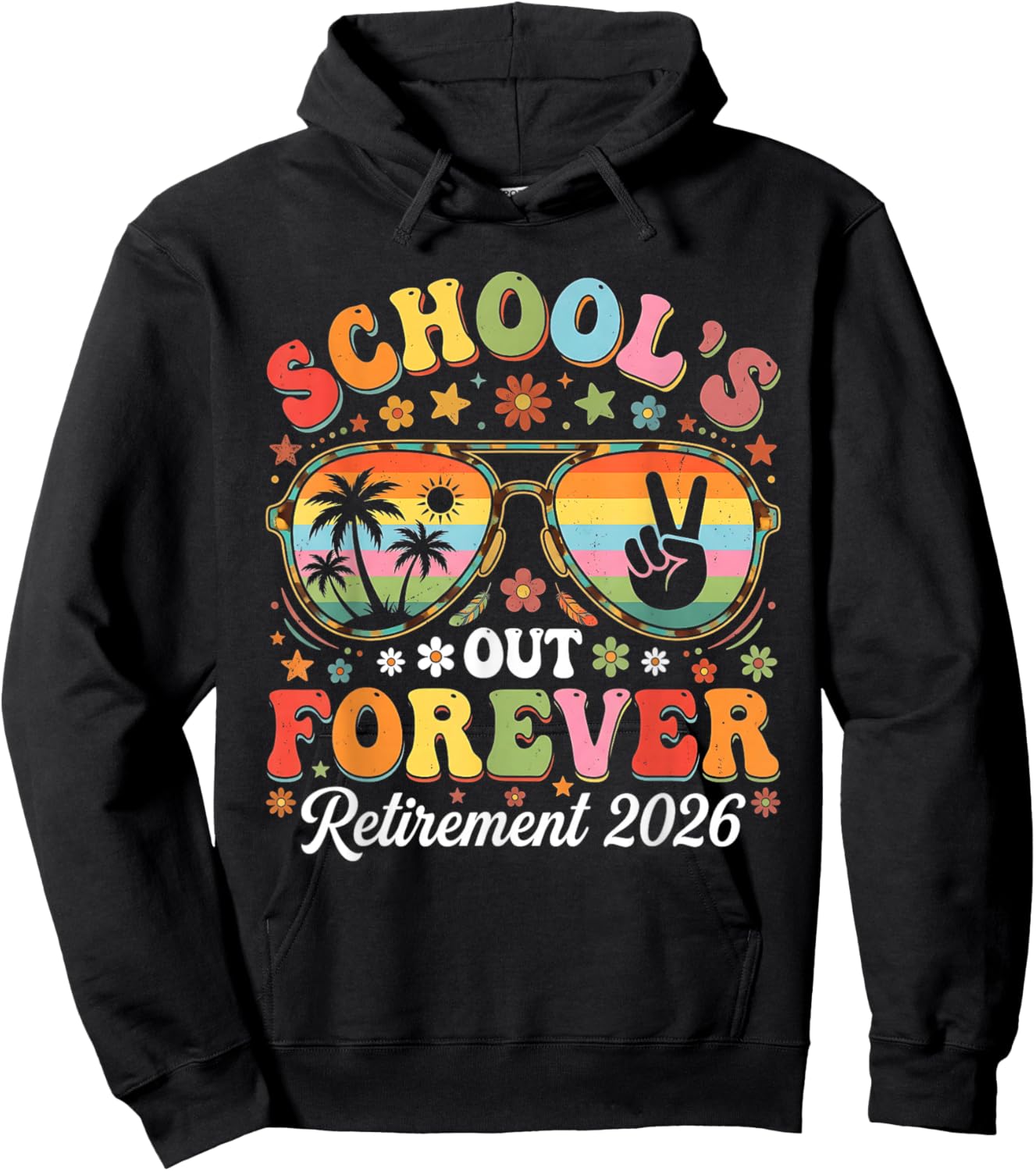 Retired Teacher 2026 Teacher Retirement Schools Out Forever Hoodie - Hoodie | Black