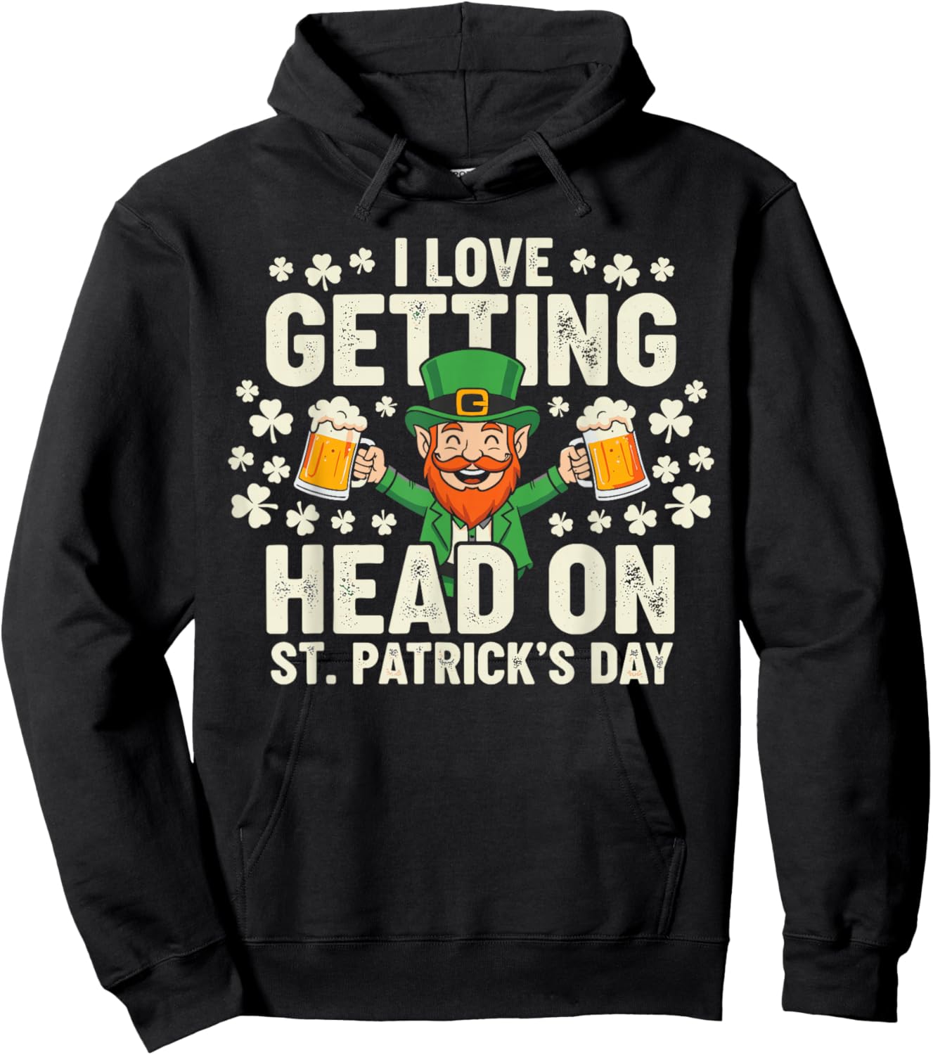 Dirt St Patricks Day Shirts, Leprechaun I Love Getting Head Hoodie - Hoodie | Black