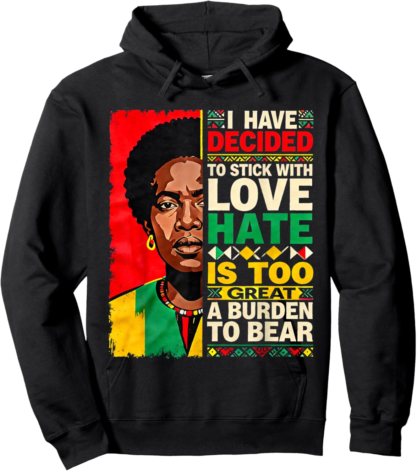 I Have Decided Love Over Hate Black History Month Hoodie - Hoodie | Black