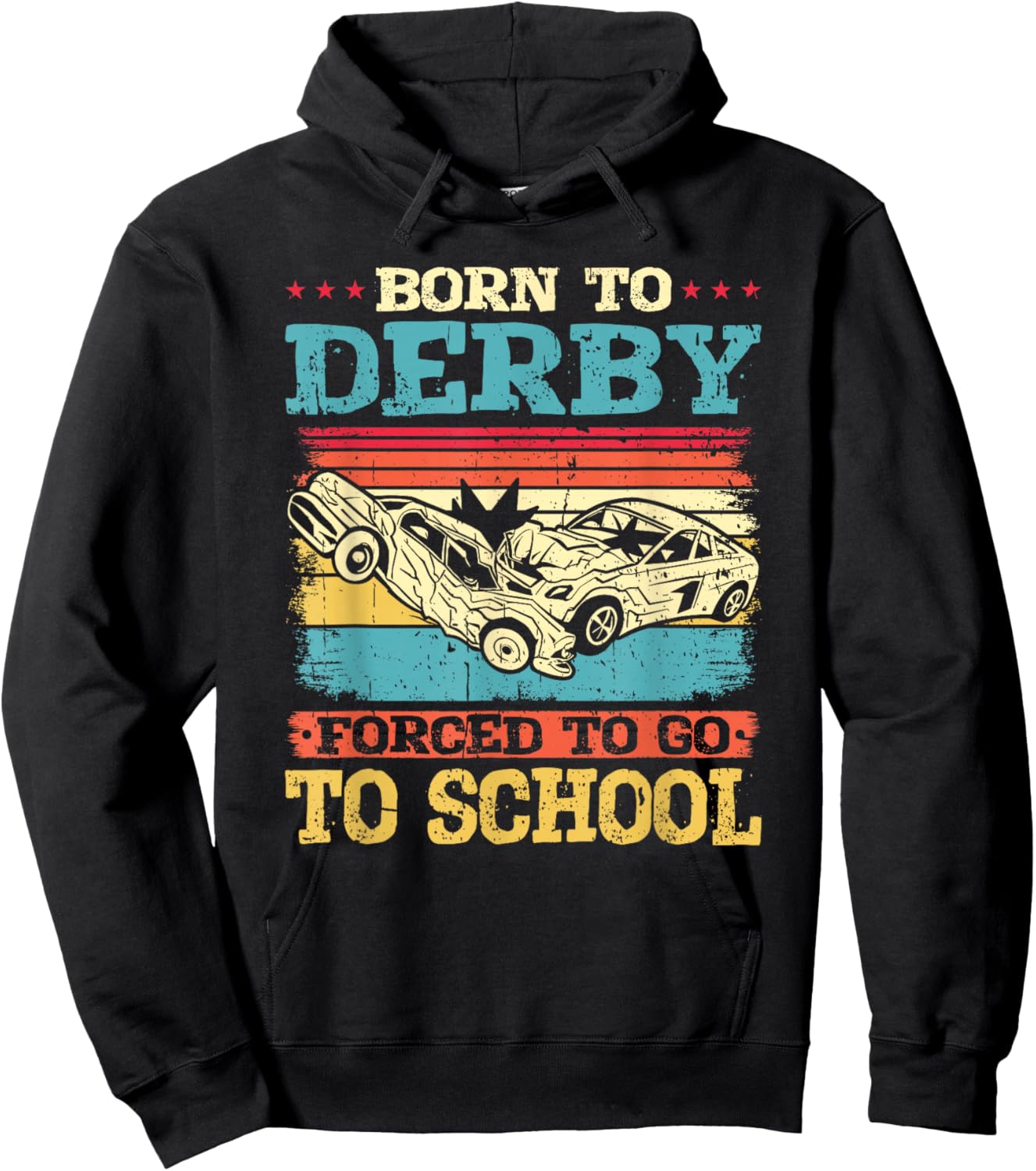 Born to Derby Forced to Go to School Demo Derby Hoodie - Hoodie | Black