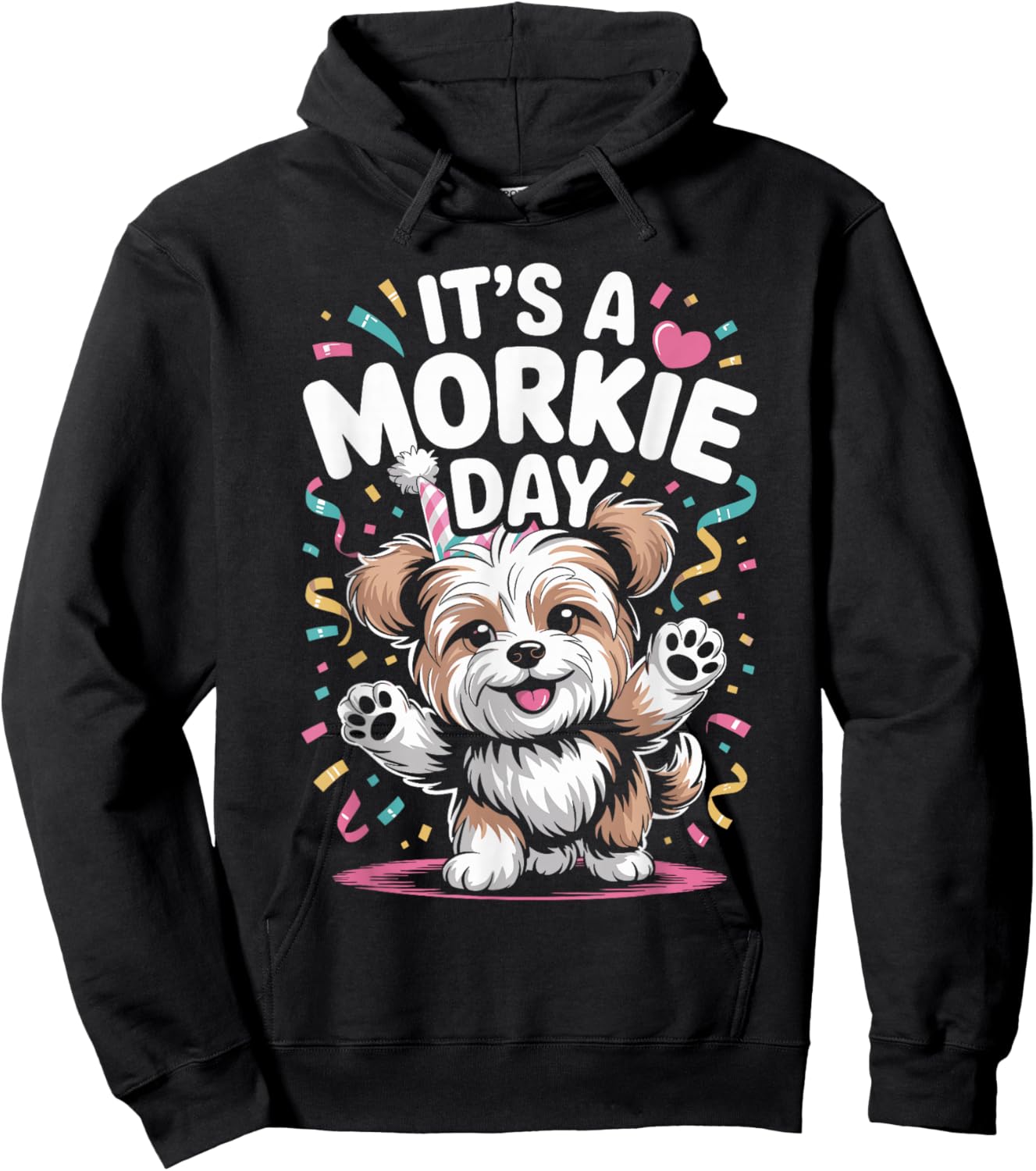 It’s A Morkie Day Funny Cute Toy Lap Dog Pet Mix Breed Owner Hoodie - Hoodie | Black