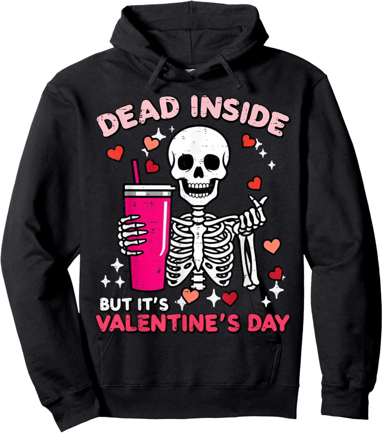 Dead Inside But Its Valentines Day Skeleton Women Men Kids Hoodie - Hoodie | Black