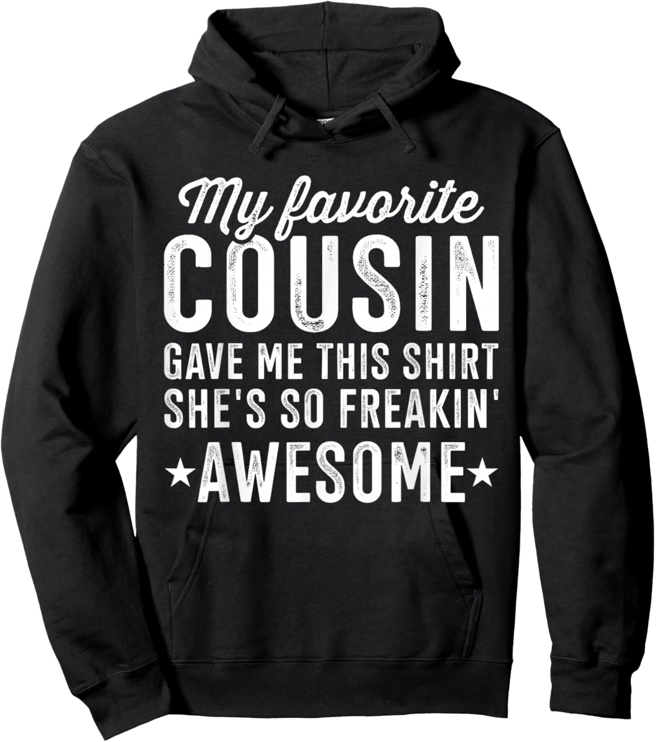 My Favorite Cousin Gave Me This Hoodie - Hoodie | Black
