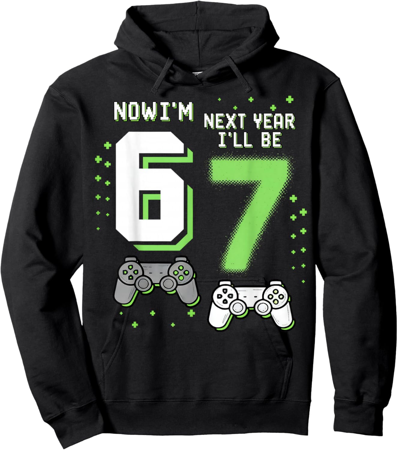 Now I’m 6 Next Year I’ll Be 7 67 Birthday Boy Gifts for Kids Hoodie - Hoodie | Black