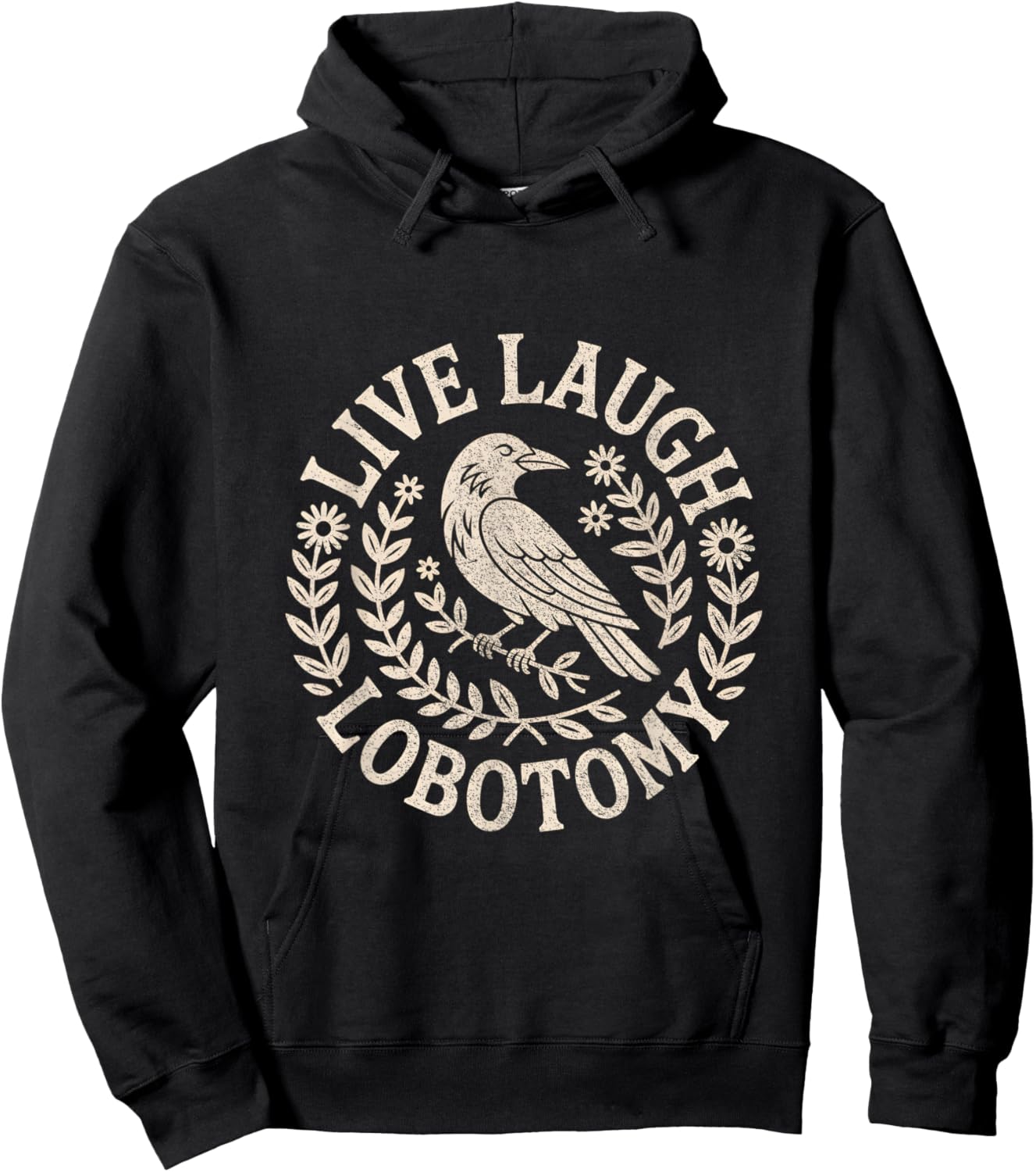 Live Laugh Lobotomy Shirt Weird and Men Hoodie - Hoodie | Black