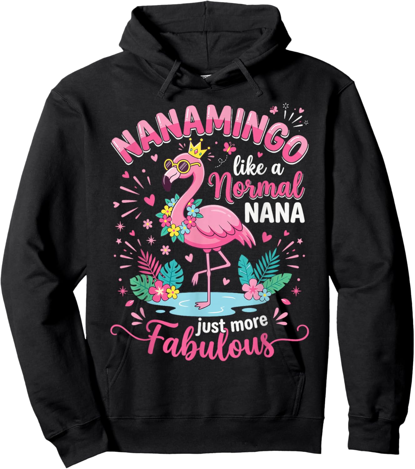 Nanamingo Like A Normal Nana Just More Fabulous Flamingo Hoodie - Hoodie | Black