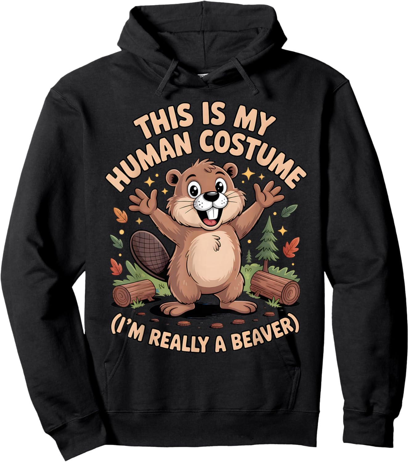 This is My Human Costume I'm Really A Beaver Halloween Hoodie - Hoodie | Black