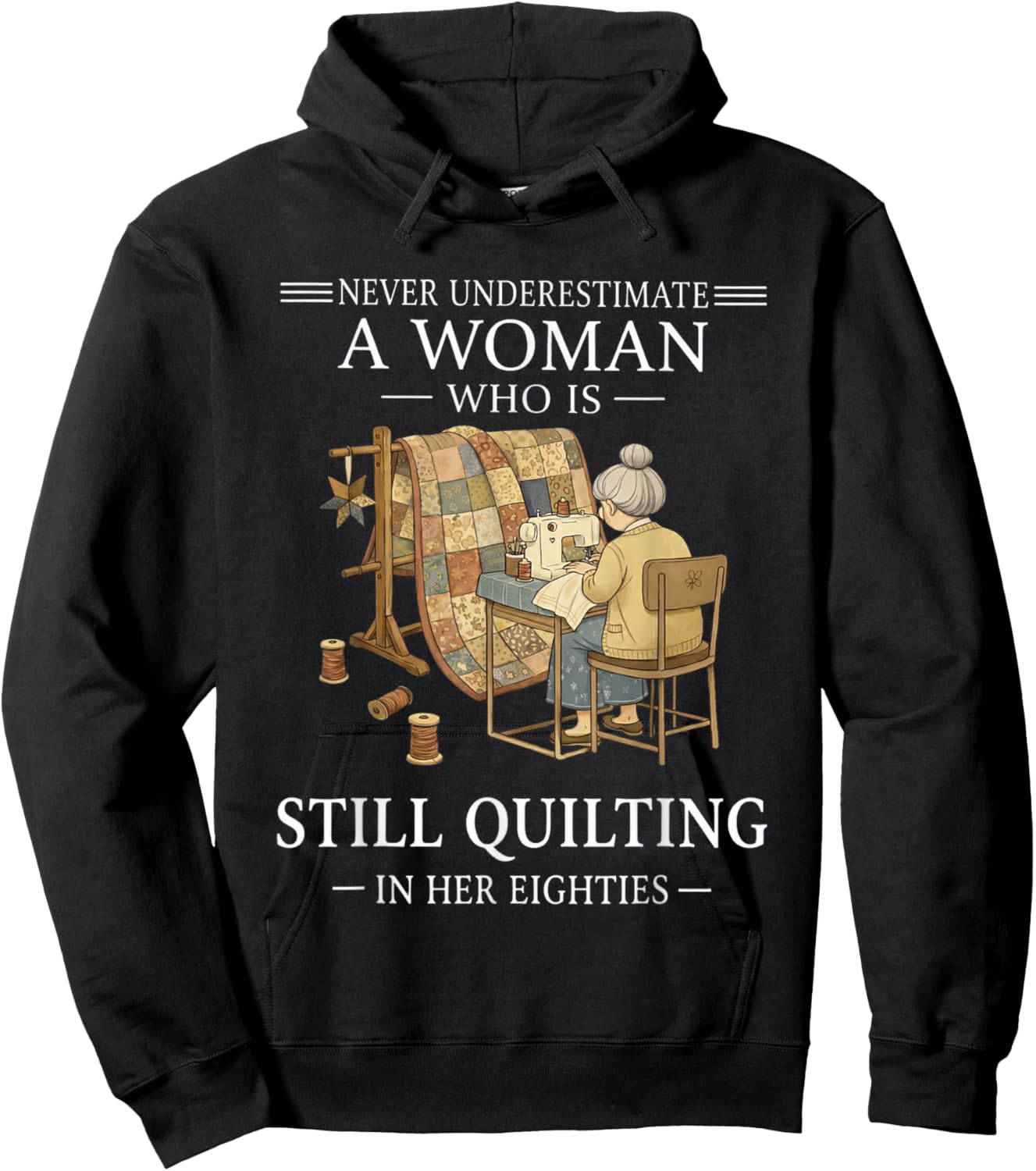 Never Undrestimate A Woman Who is Still Quilting in Eighties Hoodie - Hoodie | Black