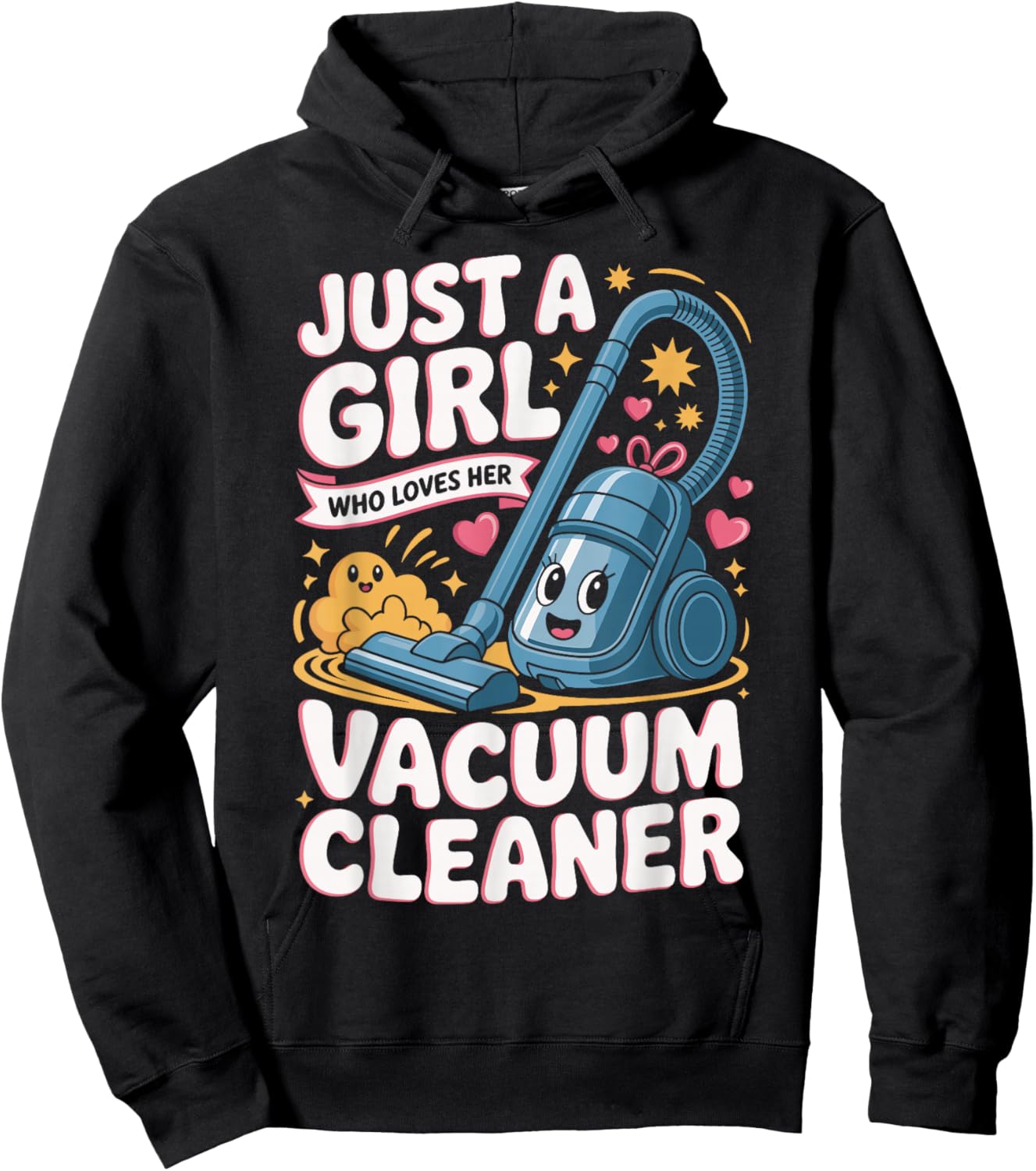 Just A Girl Who Loves Her Vacuum Cleaner Cute Cleaning Hoodie - Hoodie | Black
