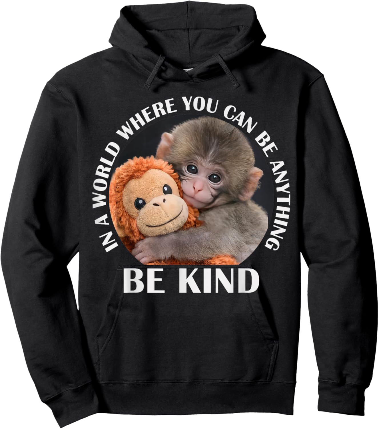 Monkey Punch in the World Where You Can Be-Anything Be Kind Hoodie - Hoodie | Black