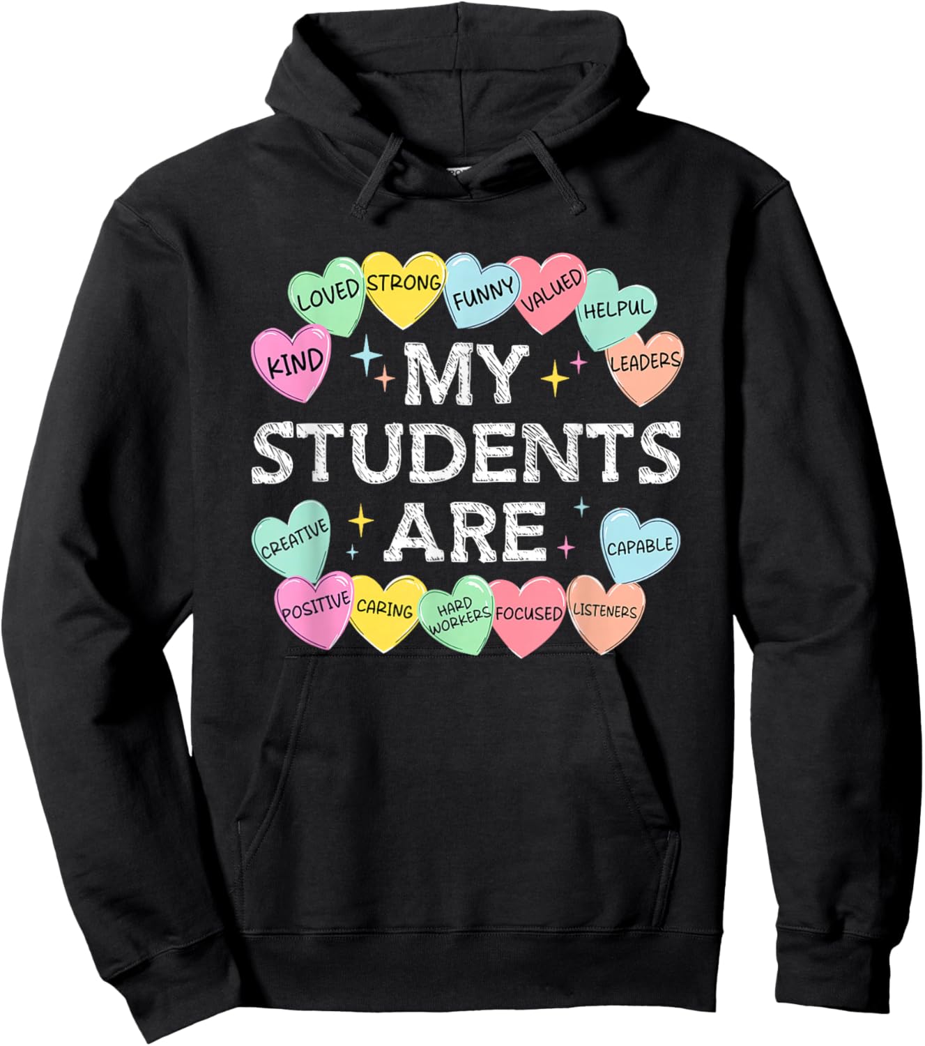 My Students are Candy-Hearts Valentines Teacher Positivity Hoodie - Hoodie | Black