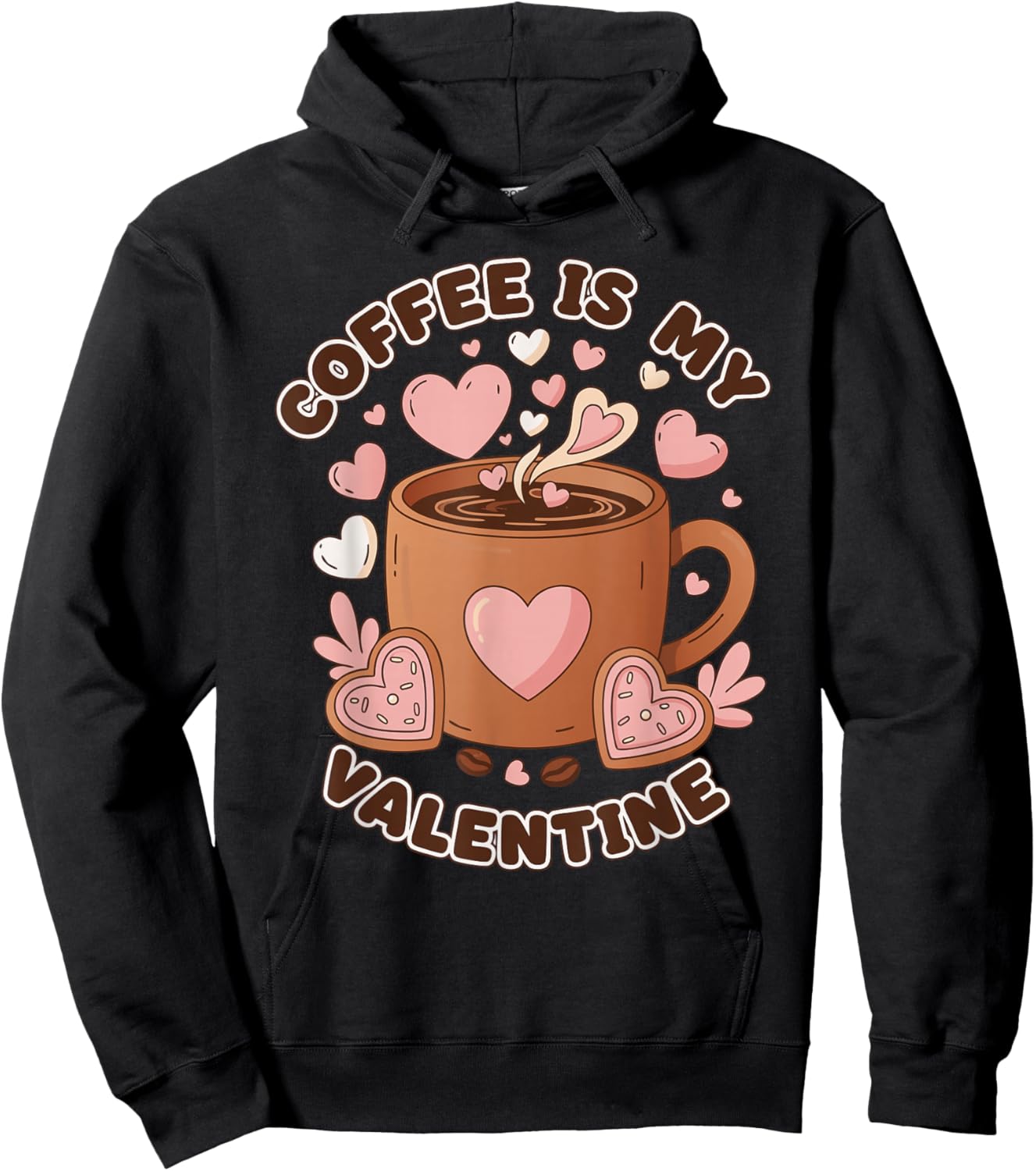 Coffee is My Valentine Cute Design Hoodie - Hoodie | Black