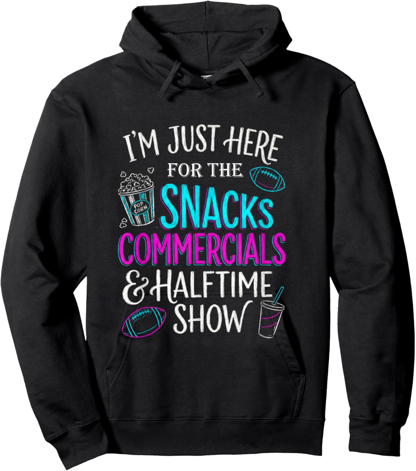 I'm Just Here for The Snacks Commercials Halftime Show Hoodie - Hoodie | Black