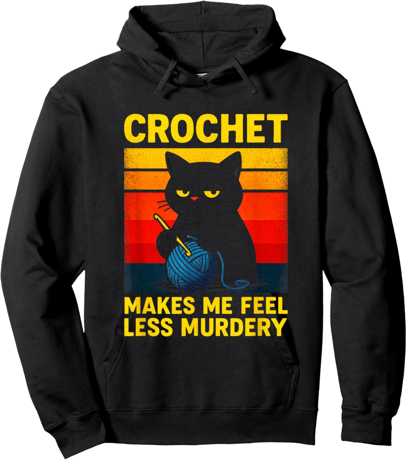 Crochet Makes Me Feel Less Murdery - Funny Cat Crochet Hoodie - Hoodie | Black