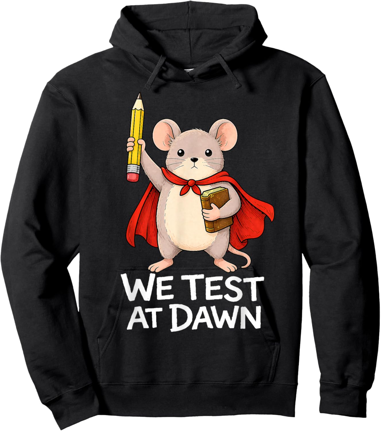 Teacher Mouse We Test At Dawn Test Day Coordinator Exam Hoodie - Hoodie | Black