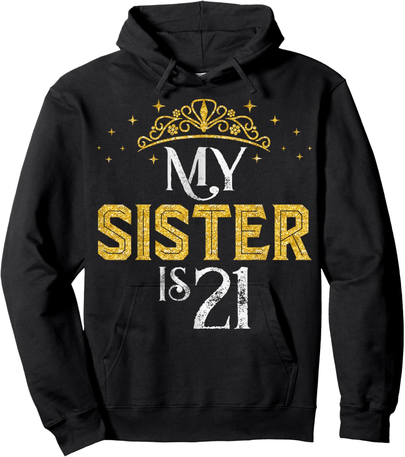 My Sister is 21 Years Old Happy 21th Birthday Girl Women Hoodie - Hoodie | Black