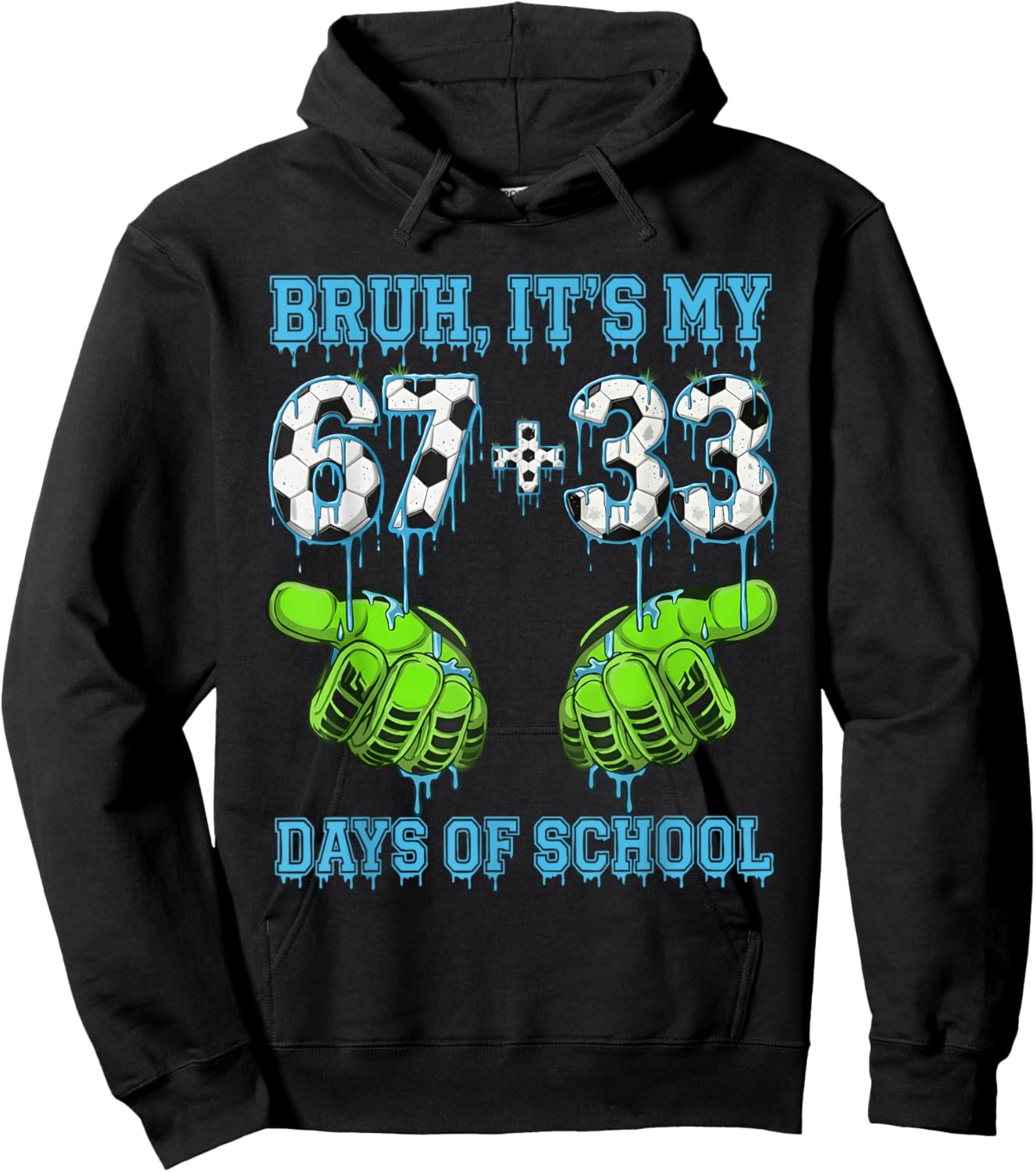 Bruh It's My 67 33 Days of School Boys 100th Day of School Hoodie - Hoodie | Black