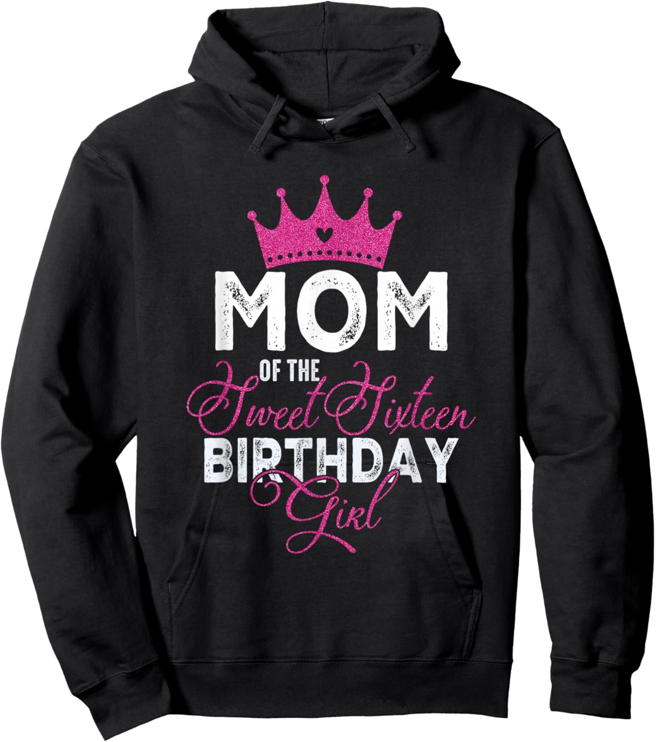 Mom of The Sweet Sixteen Bday Girl 16th Pink Crown Hoodie - Hoodie | Black