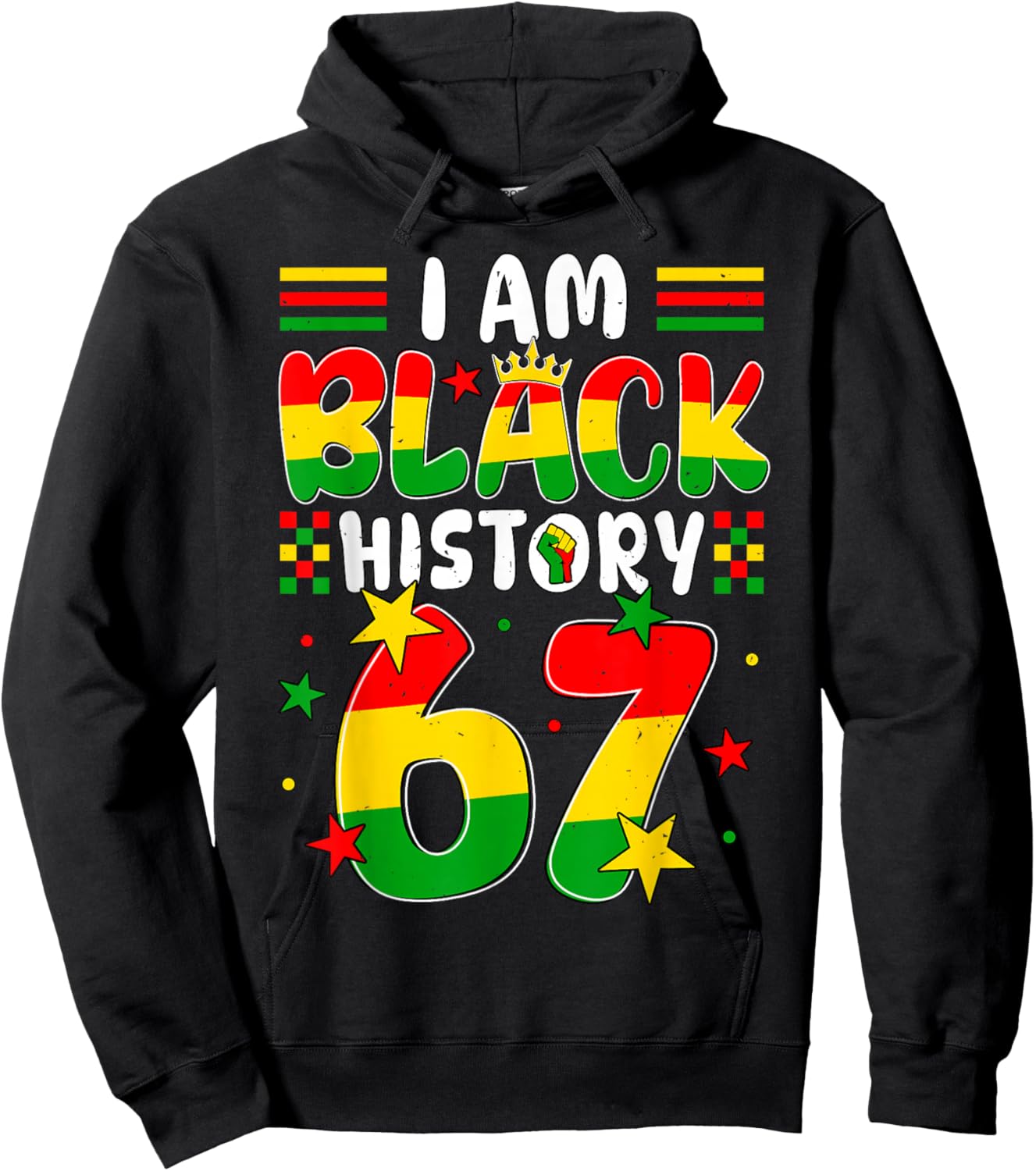 I am Black History Month 67 Six Seven Meme African American Hoodie - Hoodie | Black