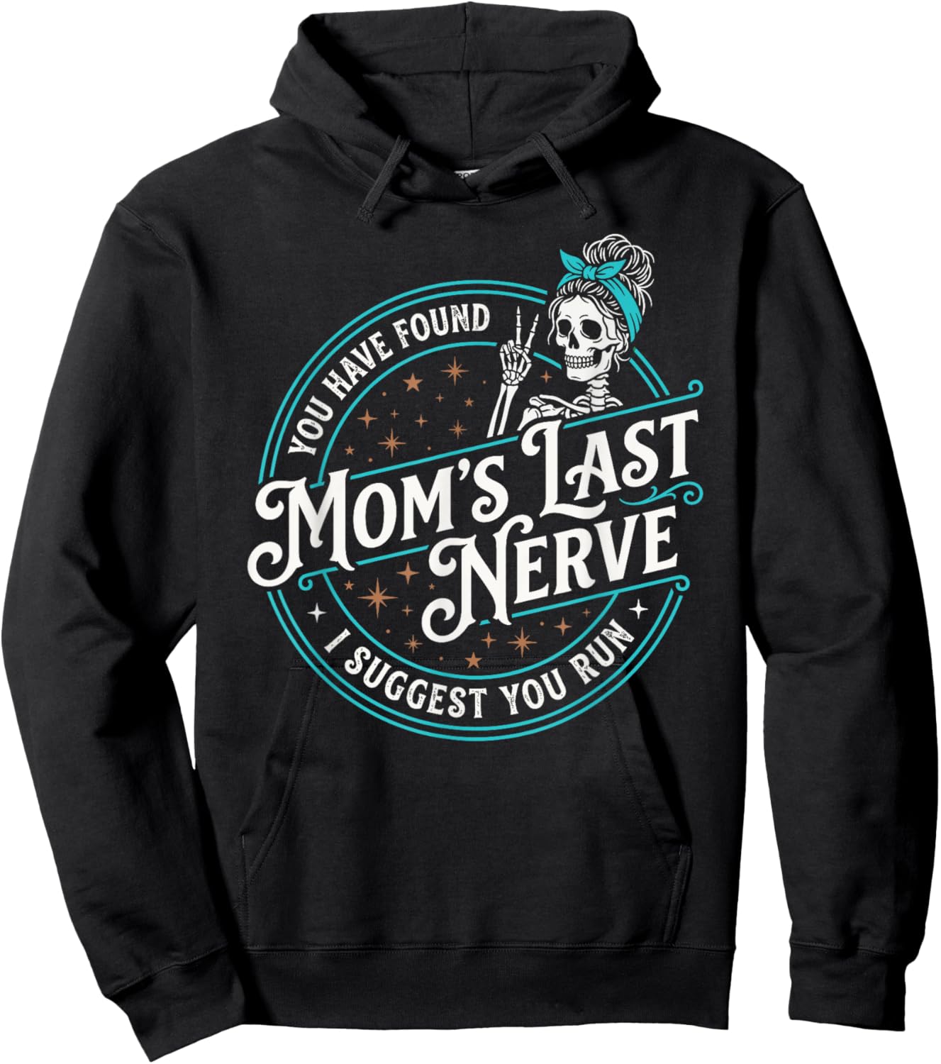 Moms Last Nerve Funny Mom Sarcastic Motherhood Hoodie - Hoodie | Black