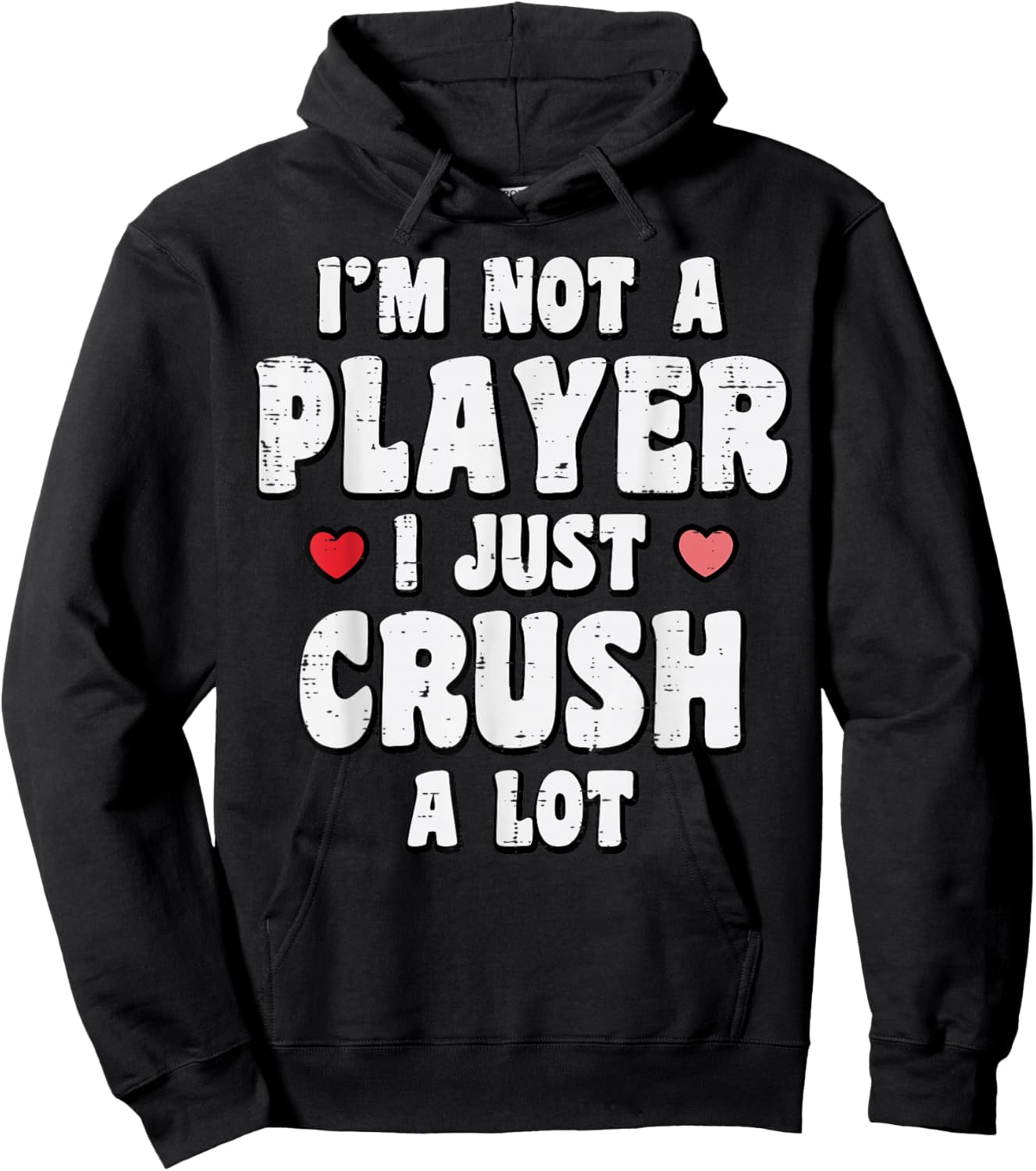 Valentines Day Not A Player Crush A Lot Funny Men Women Hoodie - Hoodie | Black