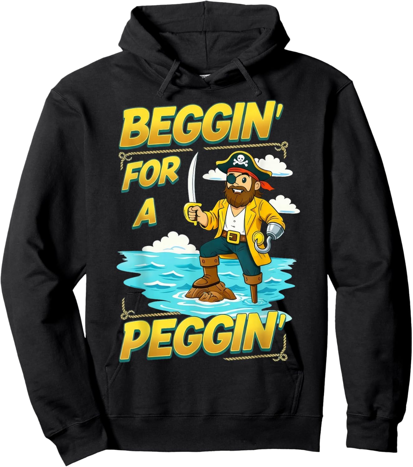 Beggin' for A Peggin' Funny Pirate Offensive Inappropriate Hoodie - Hoodie | Black