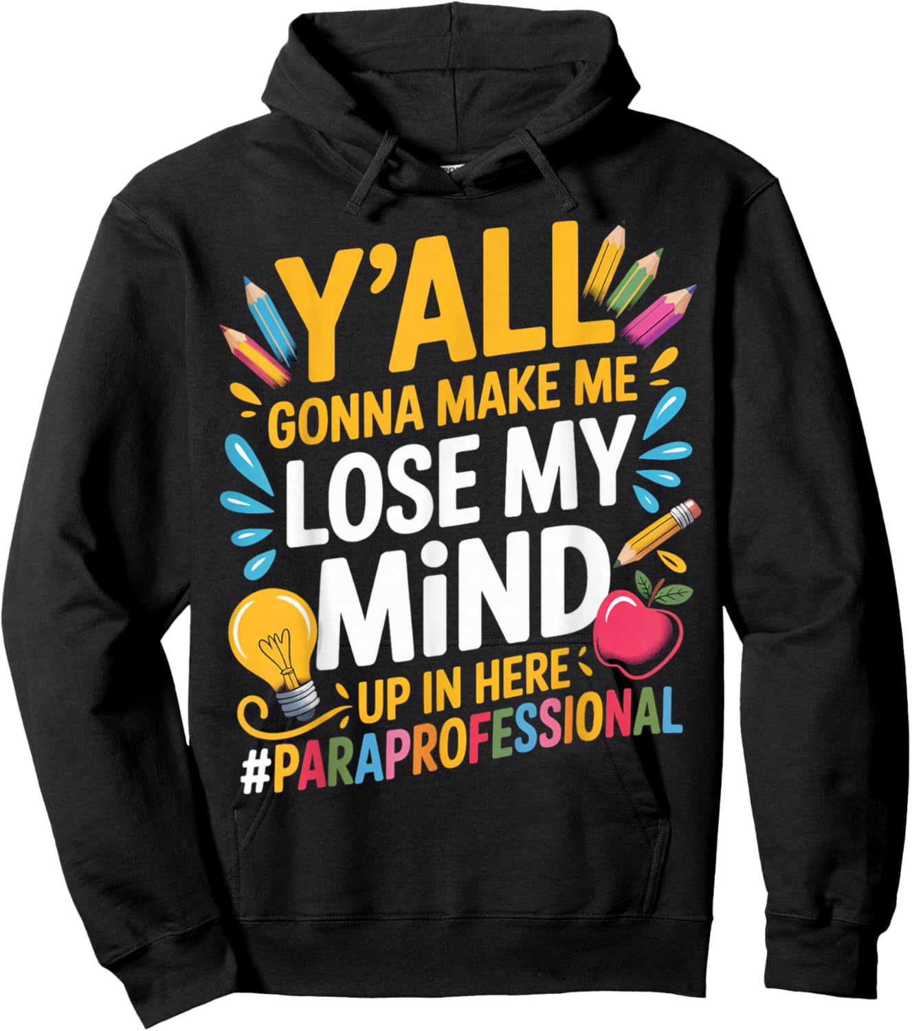 Make Me Lose Mind para Teacher Teaching Paraprofessional Hoodie - Hoodie | Black