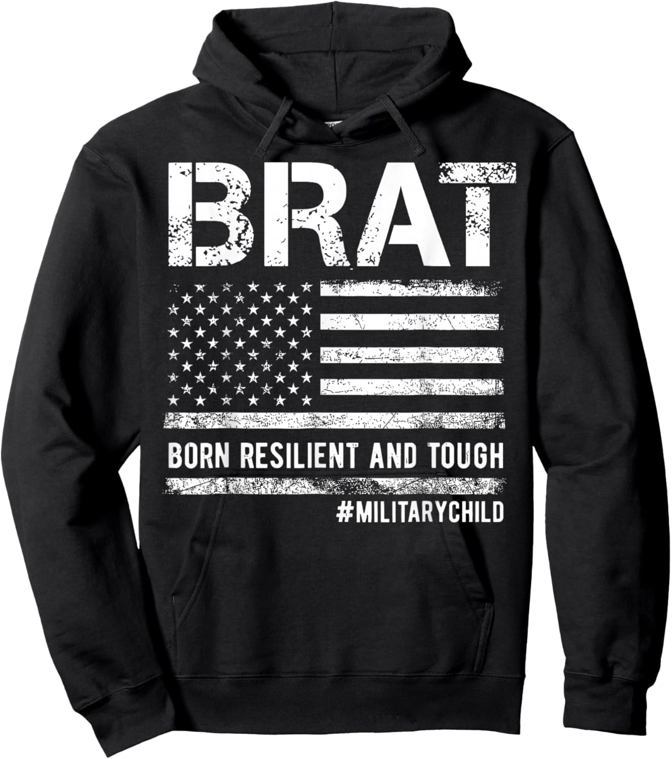Military Child Month Military BRAT Born Resilent and Tough Hoodie - Hoodie | Black